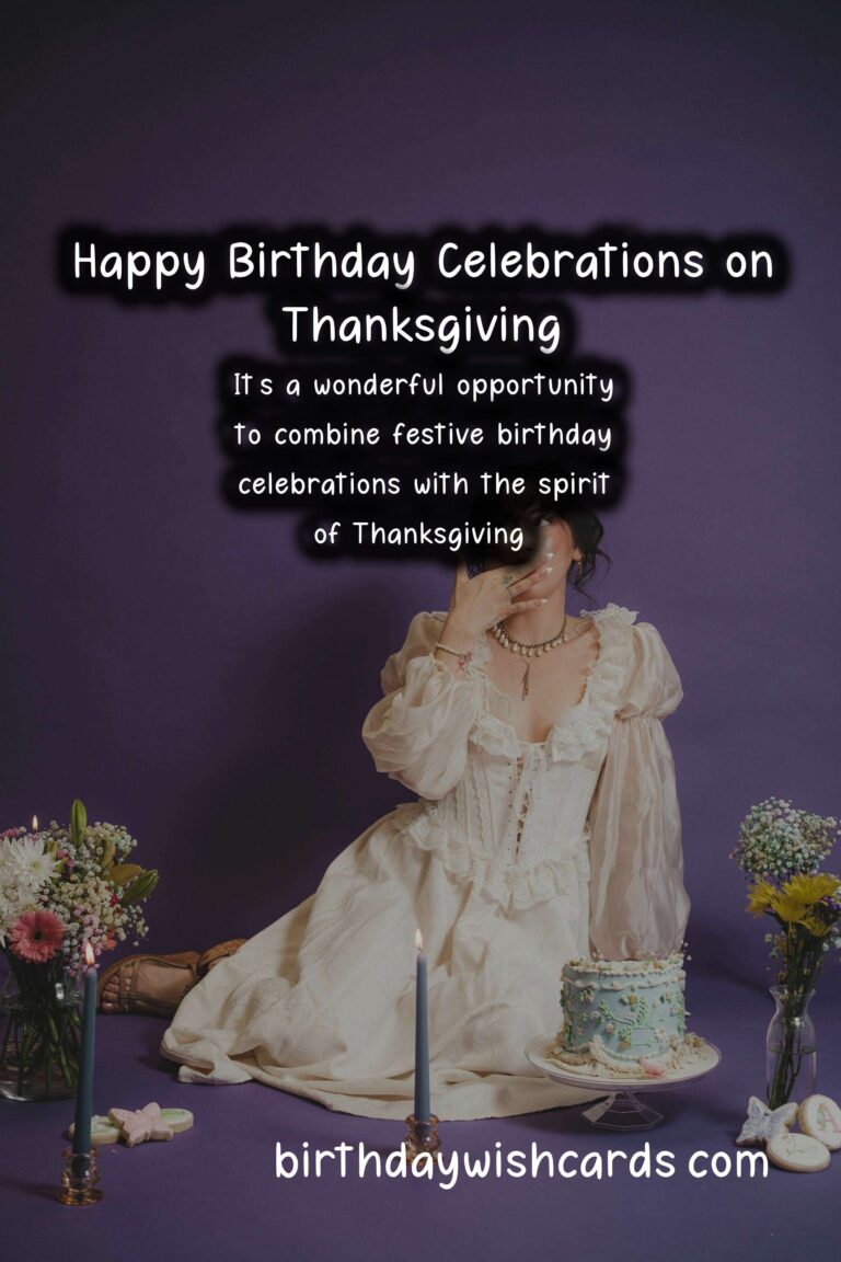 Heartfelt Happy Birthday Wishes for Thanksgiving Celebrations
