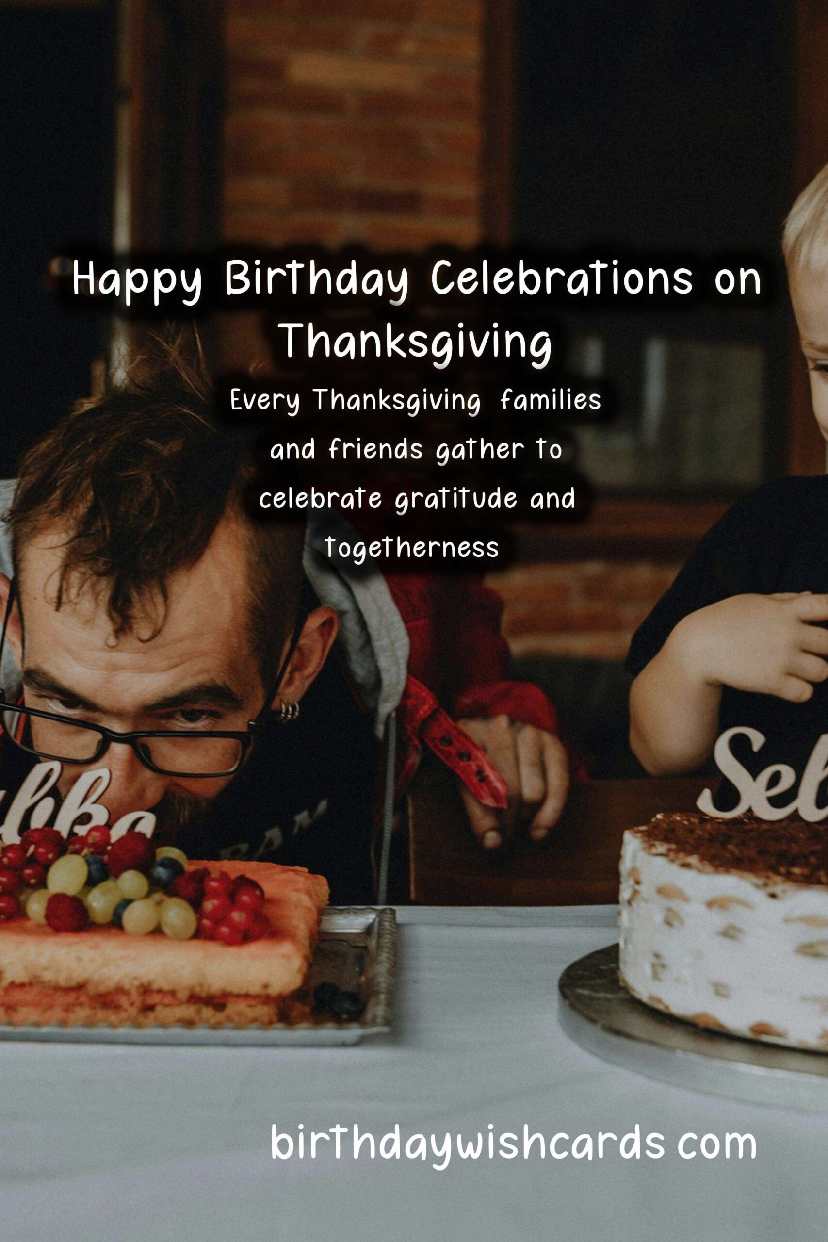 Heartfelt Happy Birthday Wishes for Thanksgiving Celebrations
