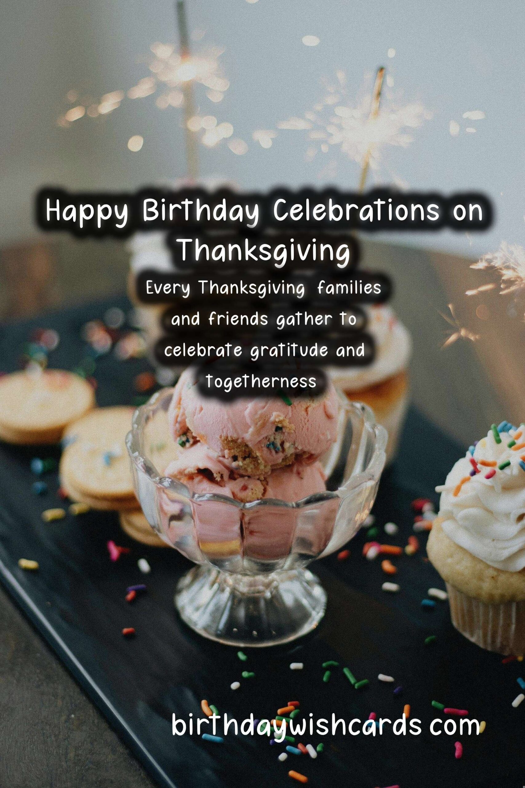 Heartfelt Happy Birthday Wishes for Thanksgiving Celebrations