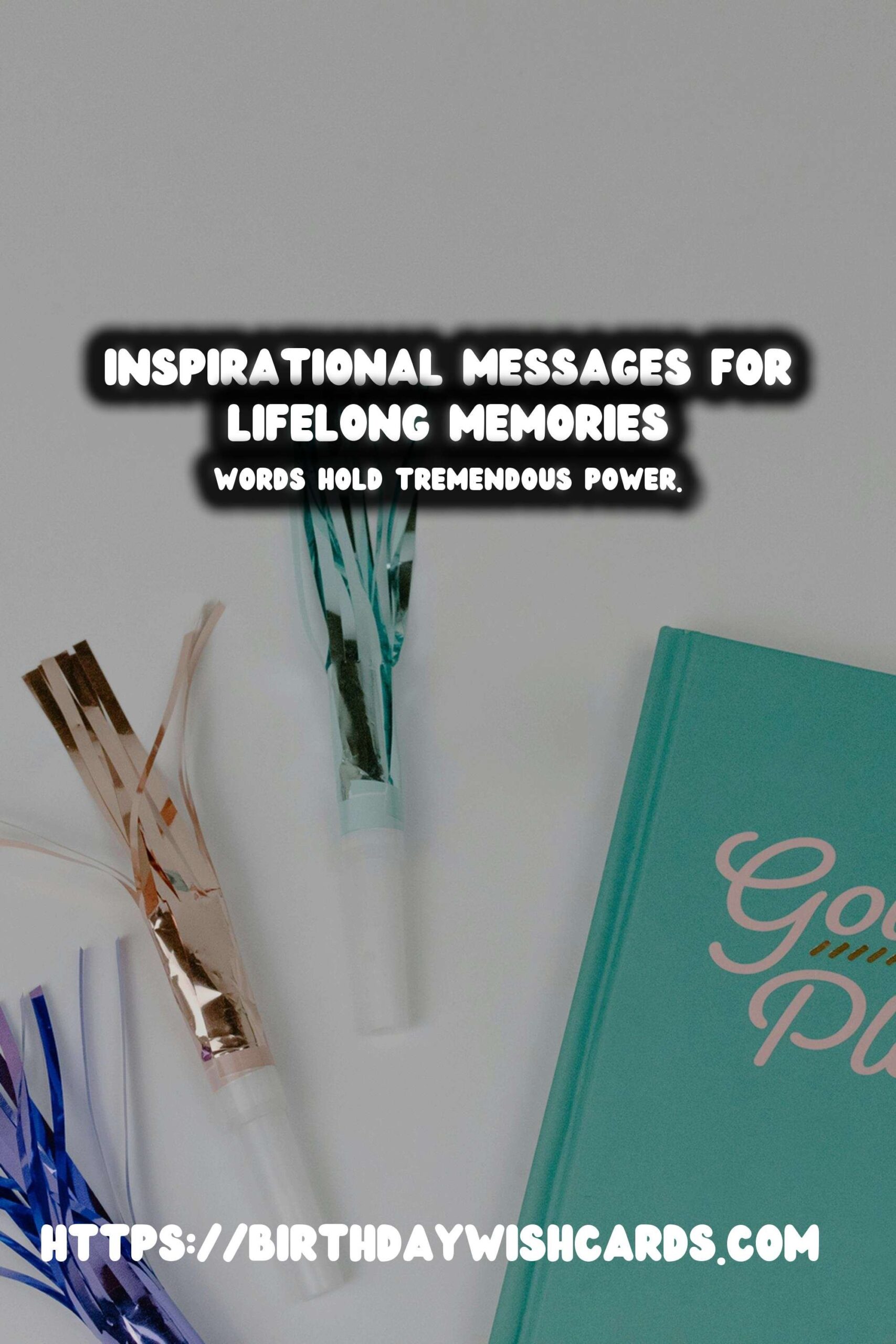 Heartfelt Inspirational Messages That Make Memories