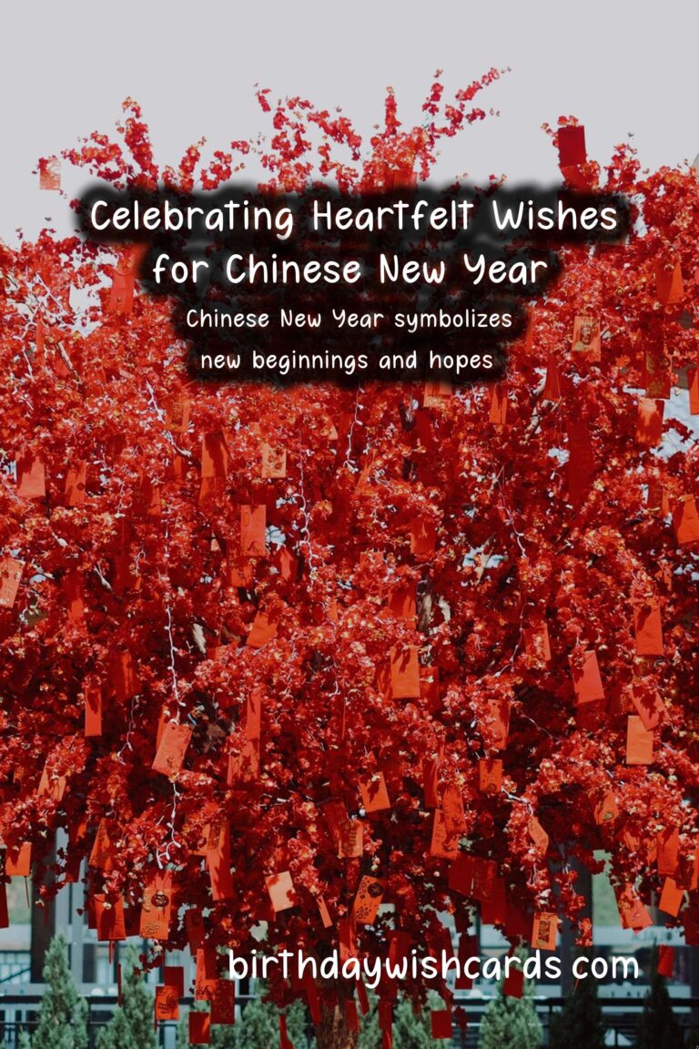 Heartfelt Wishes for Chinese New Year: Embracing Prosperity and Joy