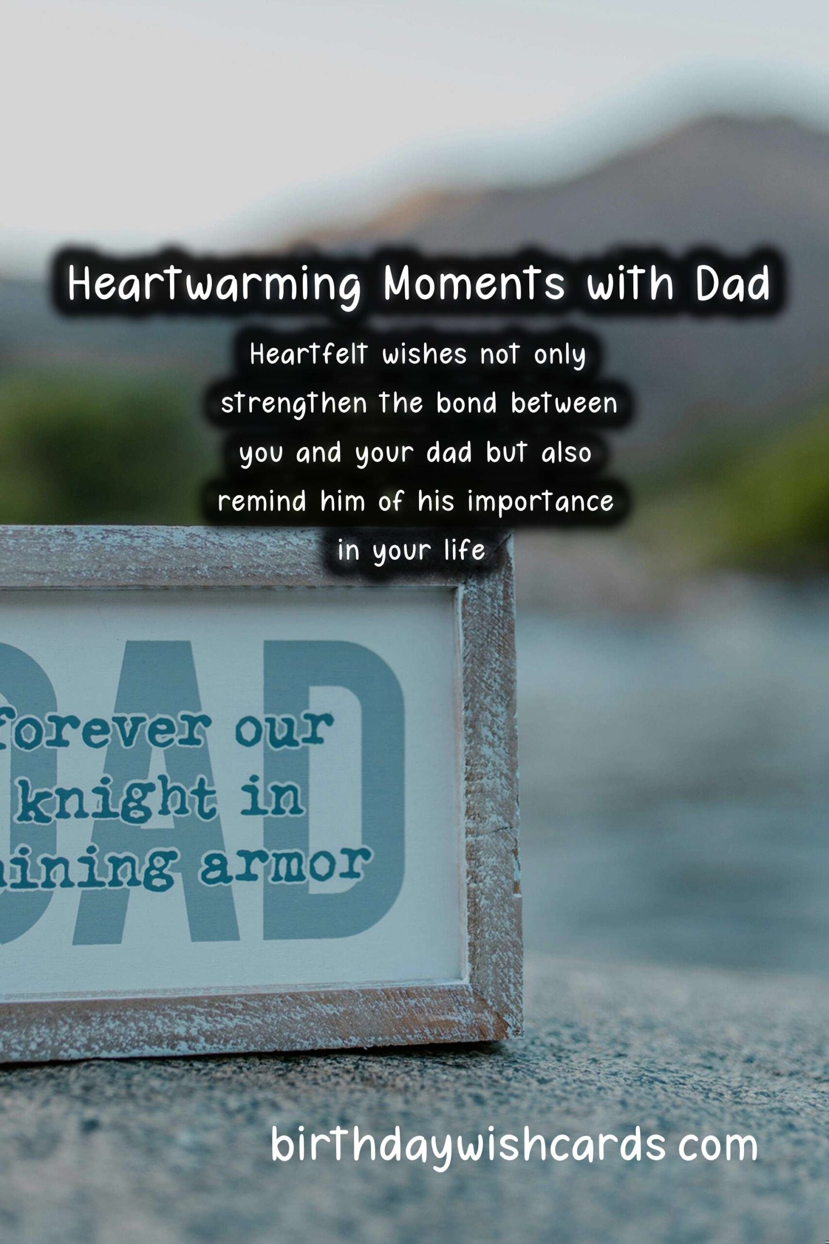Birthday Wish Cards | Heartfelt Wishes for Dad: Expressing Love and Gratitude