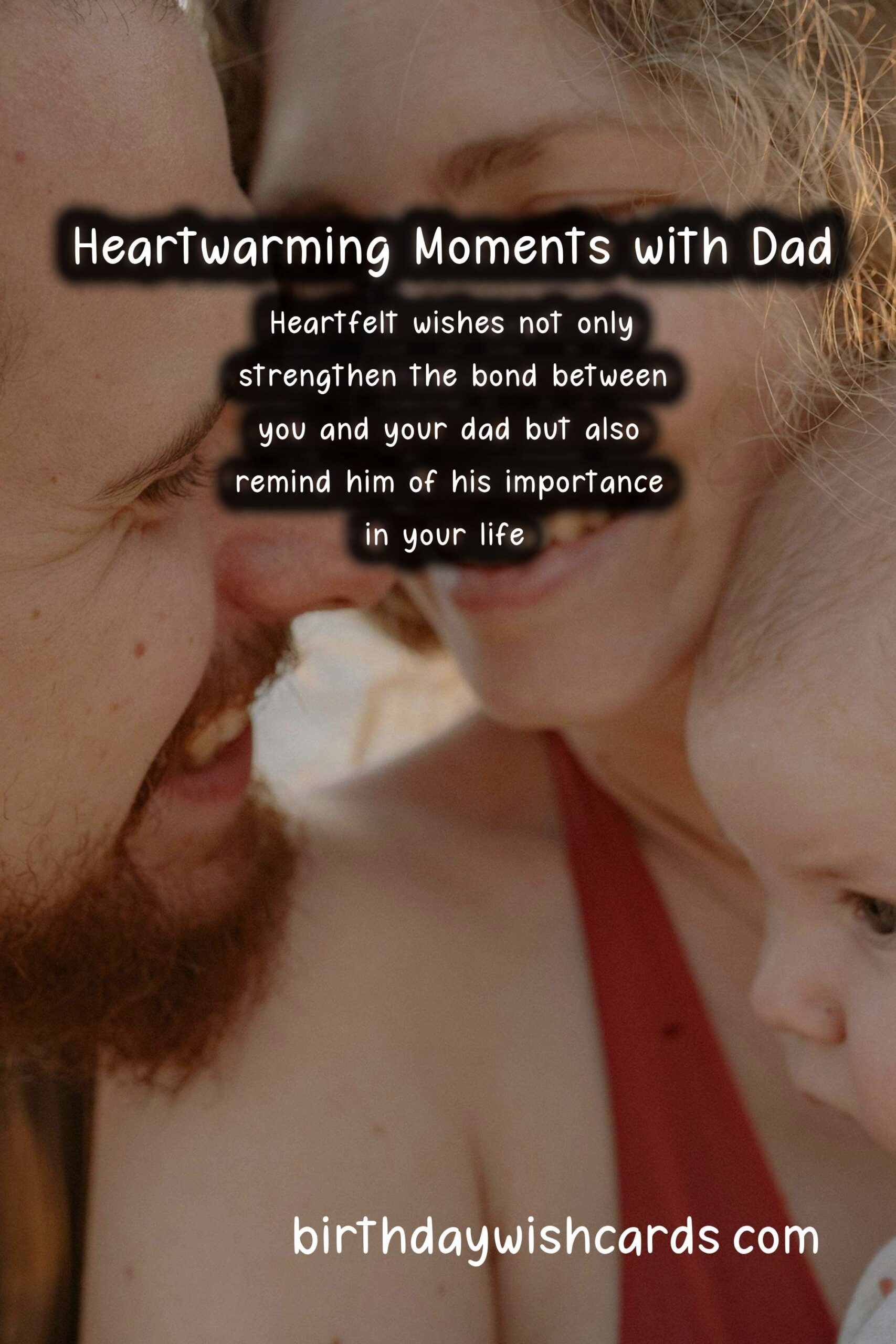 Heartfelt Wishes for Dad: Expressing Love and Gratitude