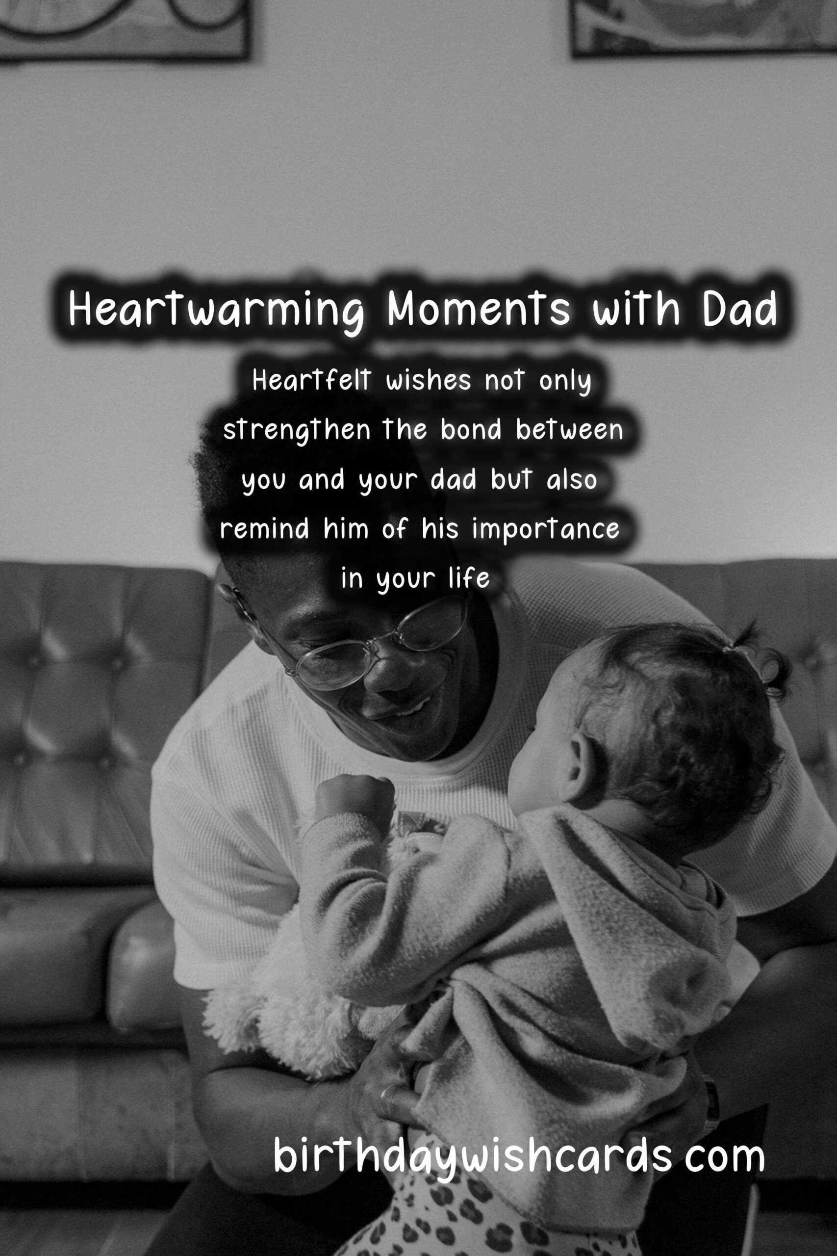 Heartfelt Wishes for Dad: Expressing Love and Gratitude