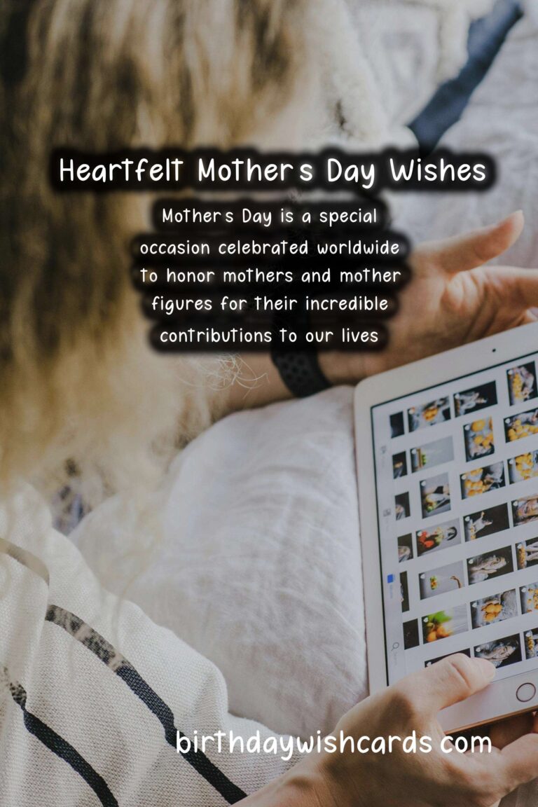 Heartfelt Wishes for Mother’s Day: Celebrate the Unconditional Love