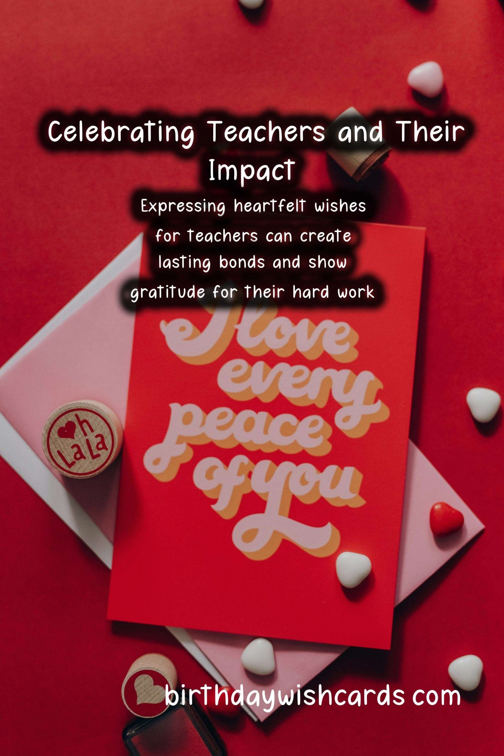 Heartfelt Wishes for Teachers: Celebrating Their Unmatched Dedication