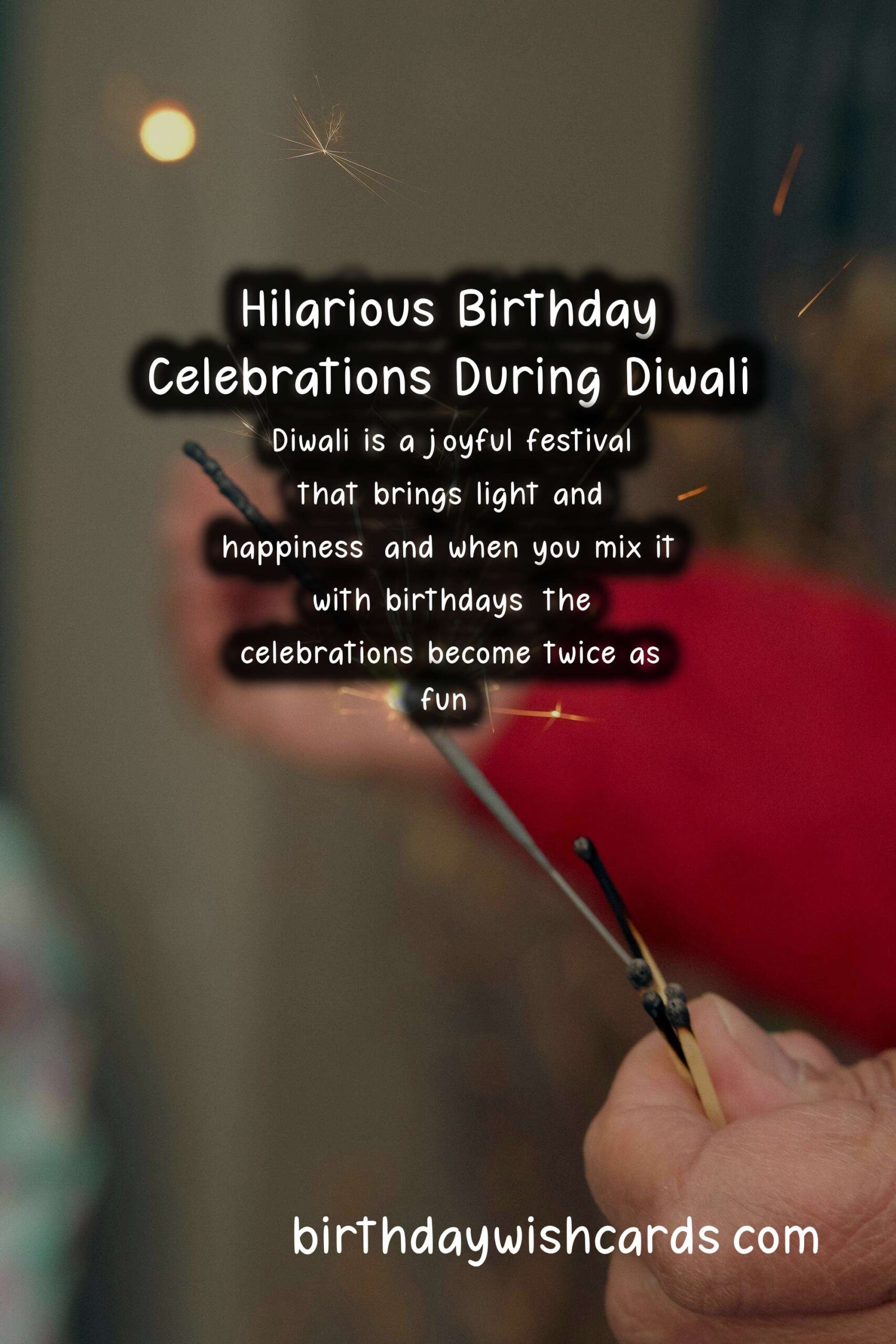 Hilarious Birthday Wishes for Diwali Celebrations