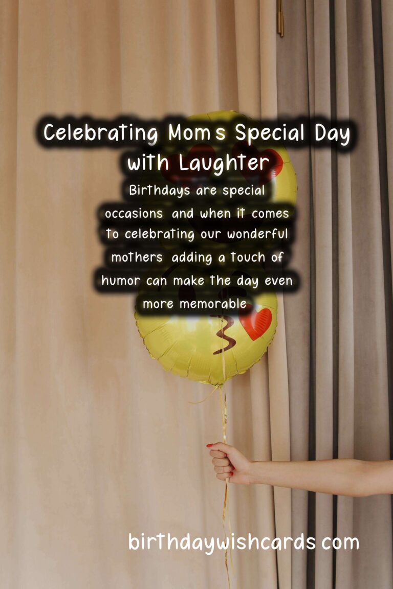 Hilarious Birthday Wishes for Mom