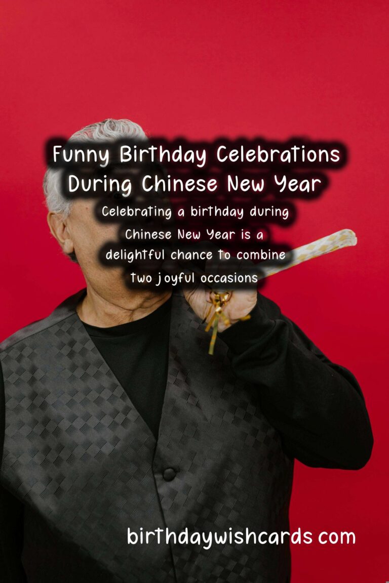 Hilarious Birthday Wishes for the Chinese New Year