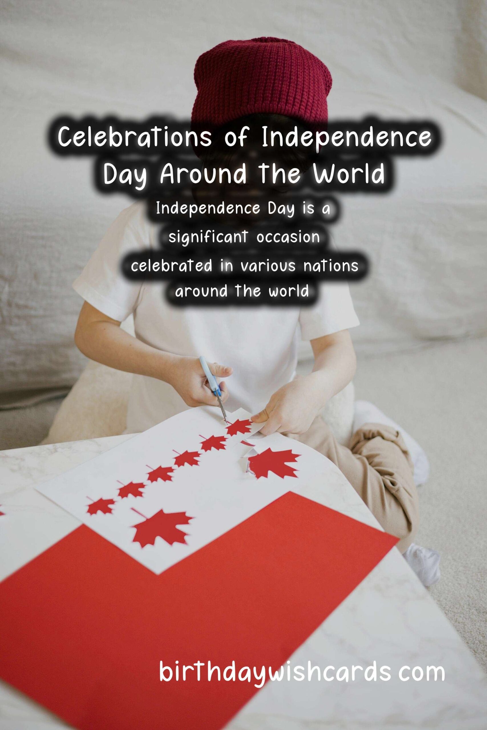 How Independence Day is Observed in Various Countries