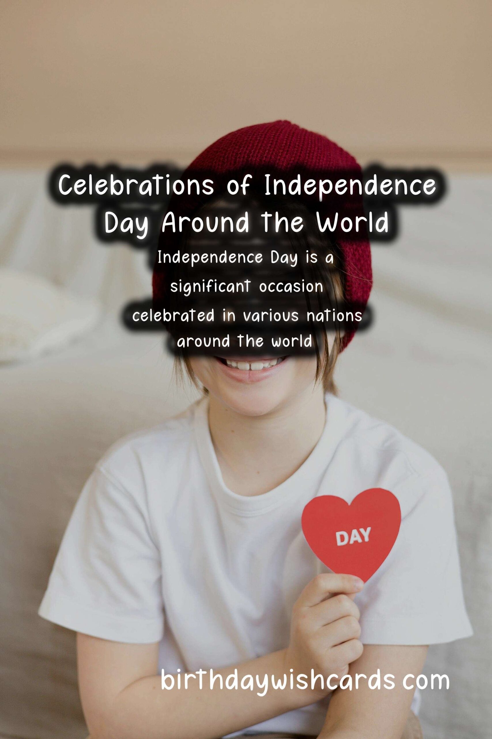 How Independence Day is Observed in Various Countries