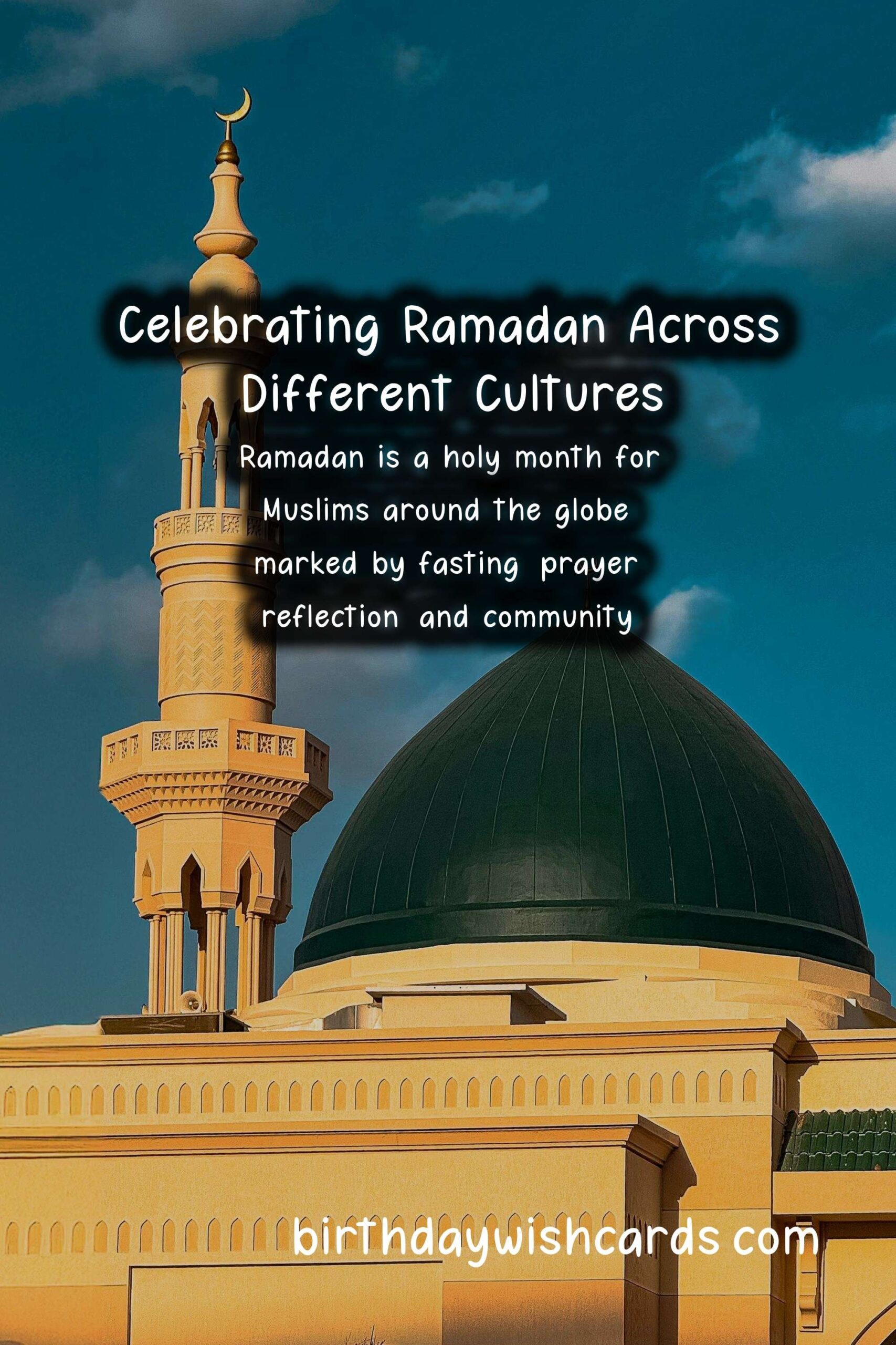 How Ramadan is Celebrated Around the World