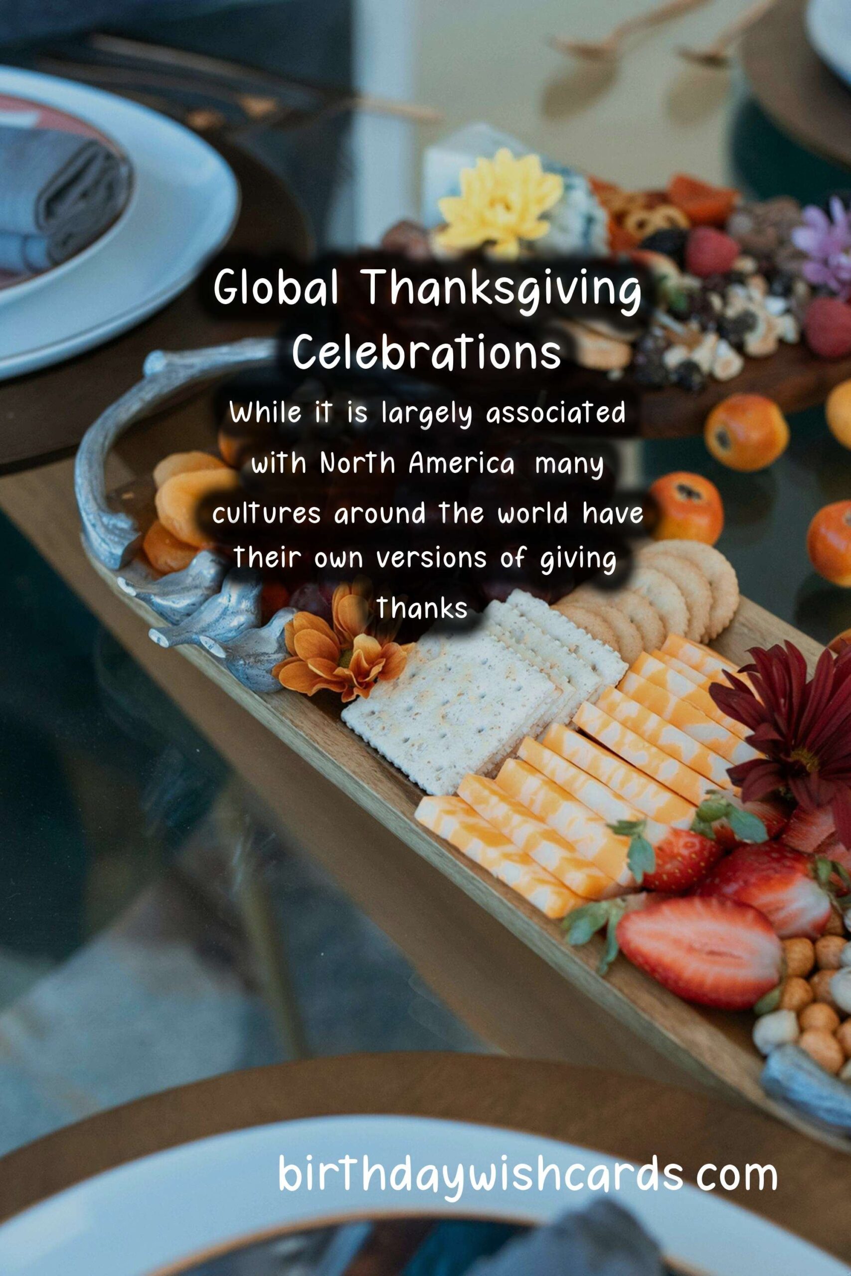 Birthday Wish Cards | How Thanksgiving is Celebrated Around the World