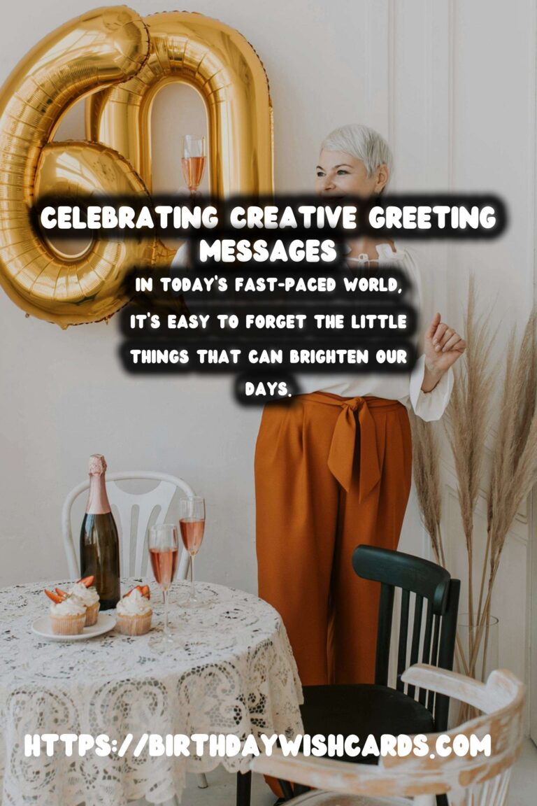 How to Celebrate Creative Greeting Messages to Make Your Day Special