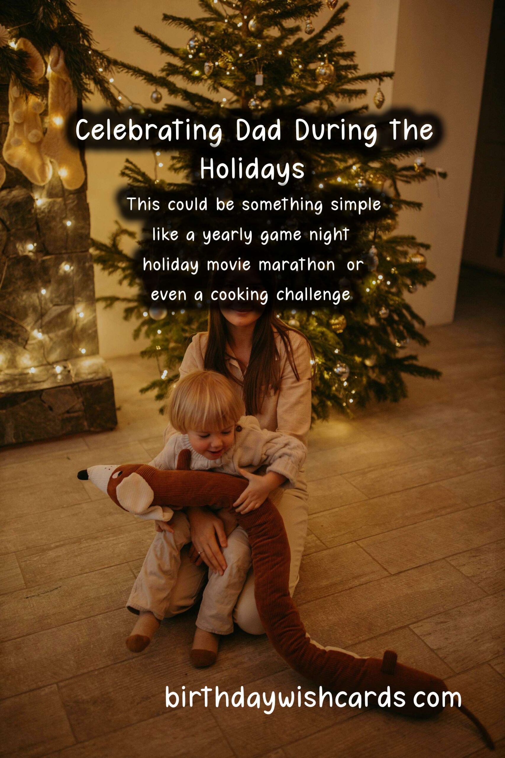 How to Celebrate Dad During the Holidays: Creative Ideas and Inspiring Tips
