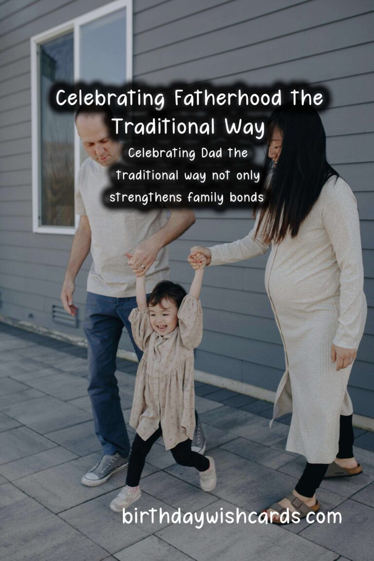 How to Celebrate Dad the Traditional Way