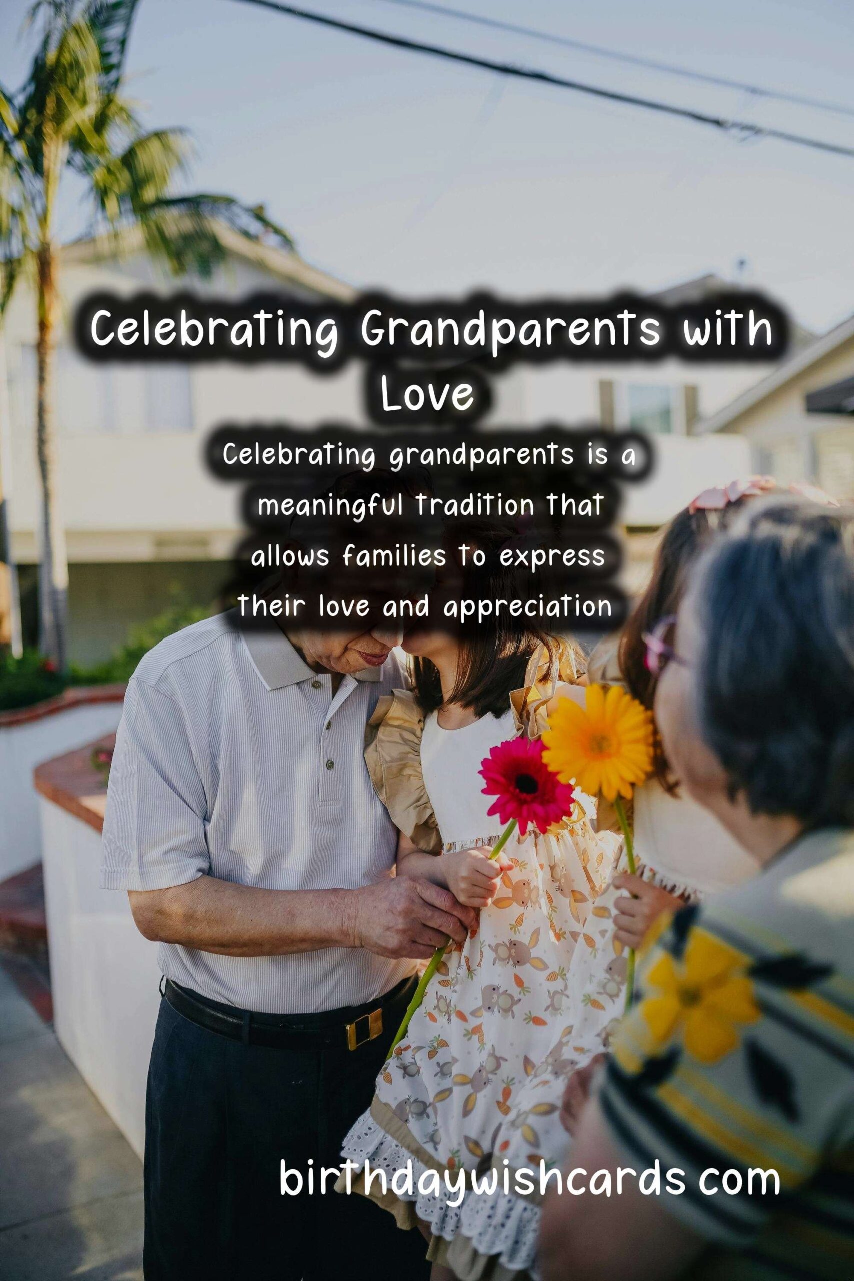 How to Celebrate Grandparents the Traditional Way