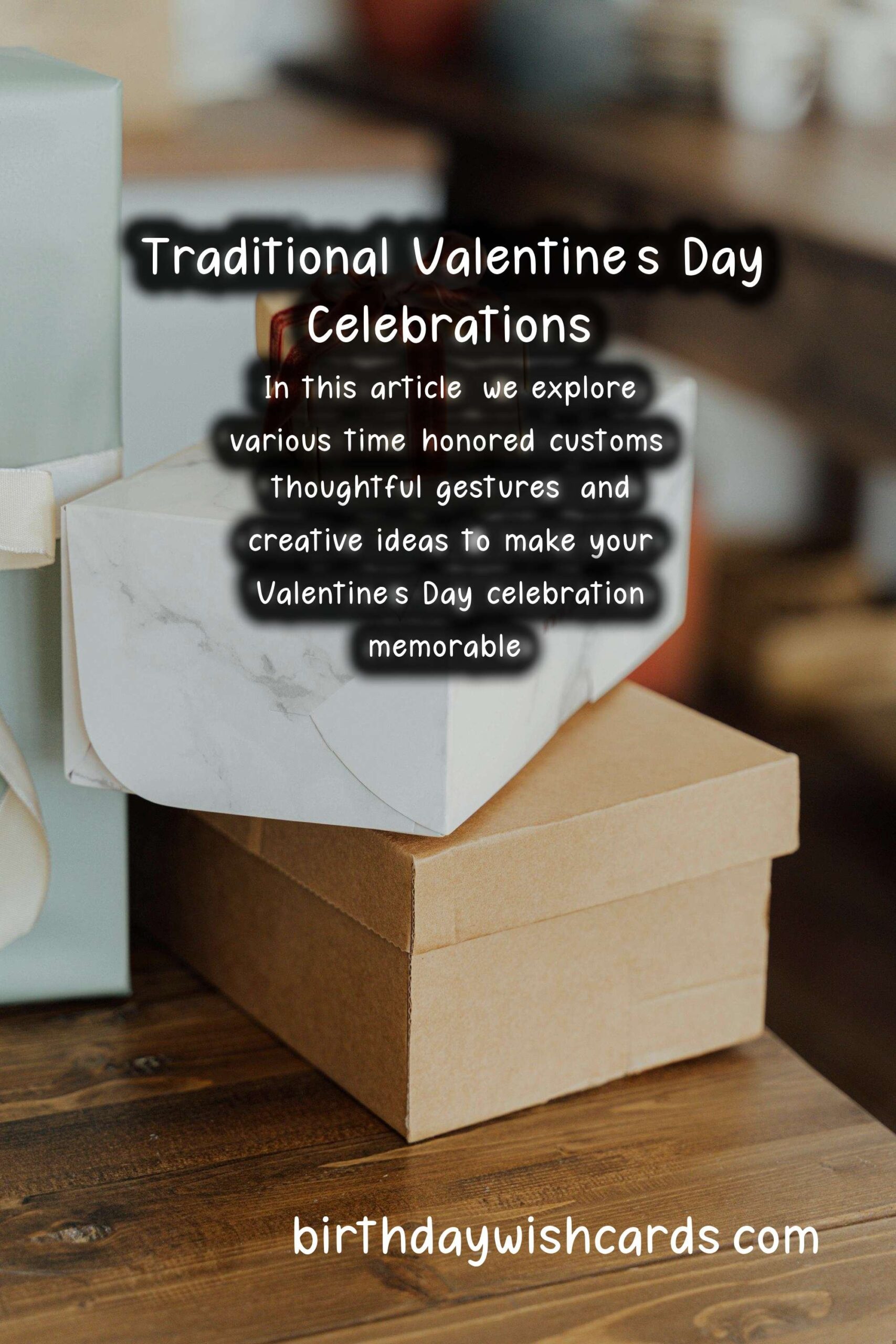 How to Celebrate Valentine's Day the Traditional Way