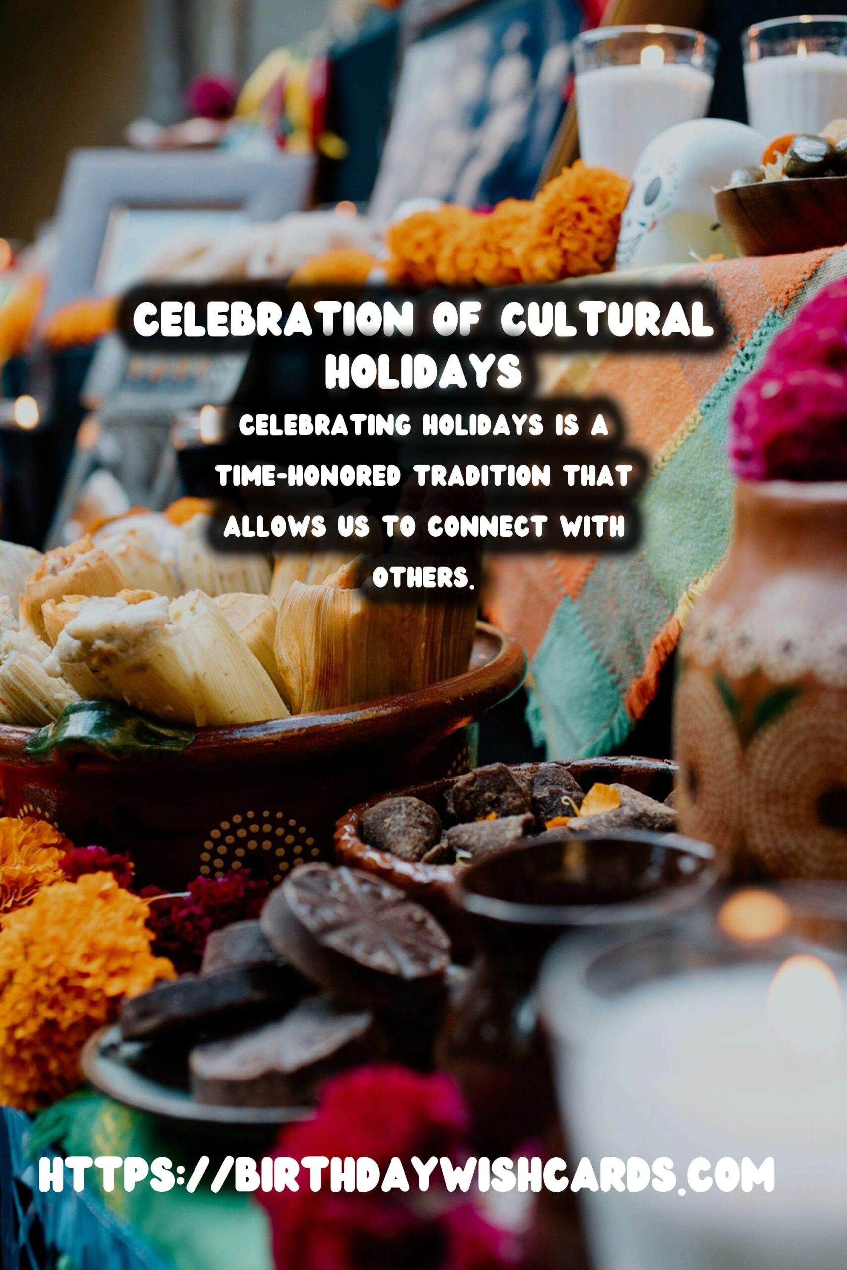 How to Celebrate Worldwide Holidays That Inspire Connection