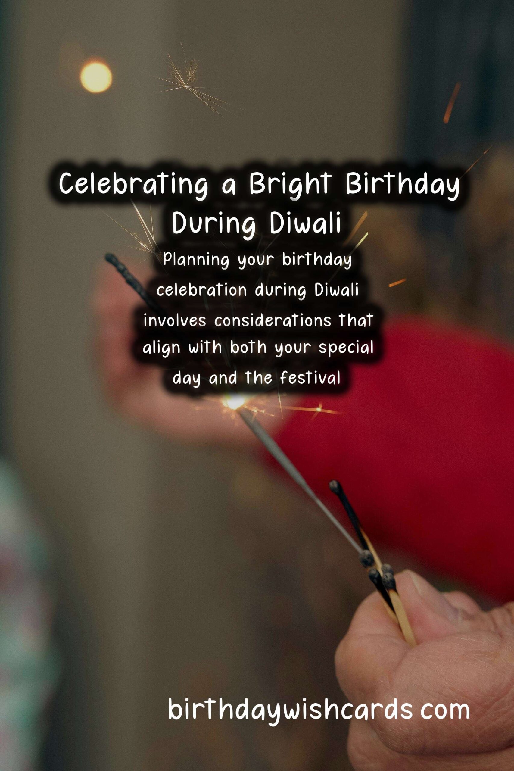 How to Celebrate a Memorable Birthday for Diwali
