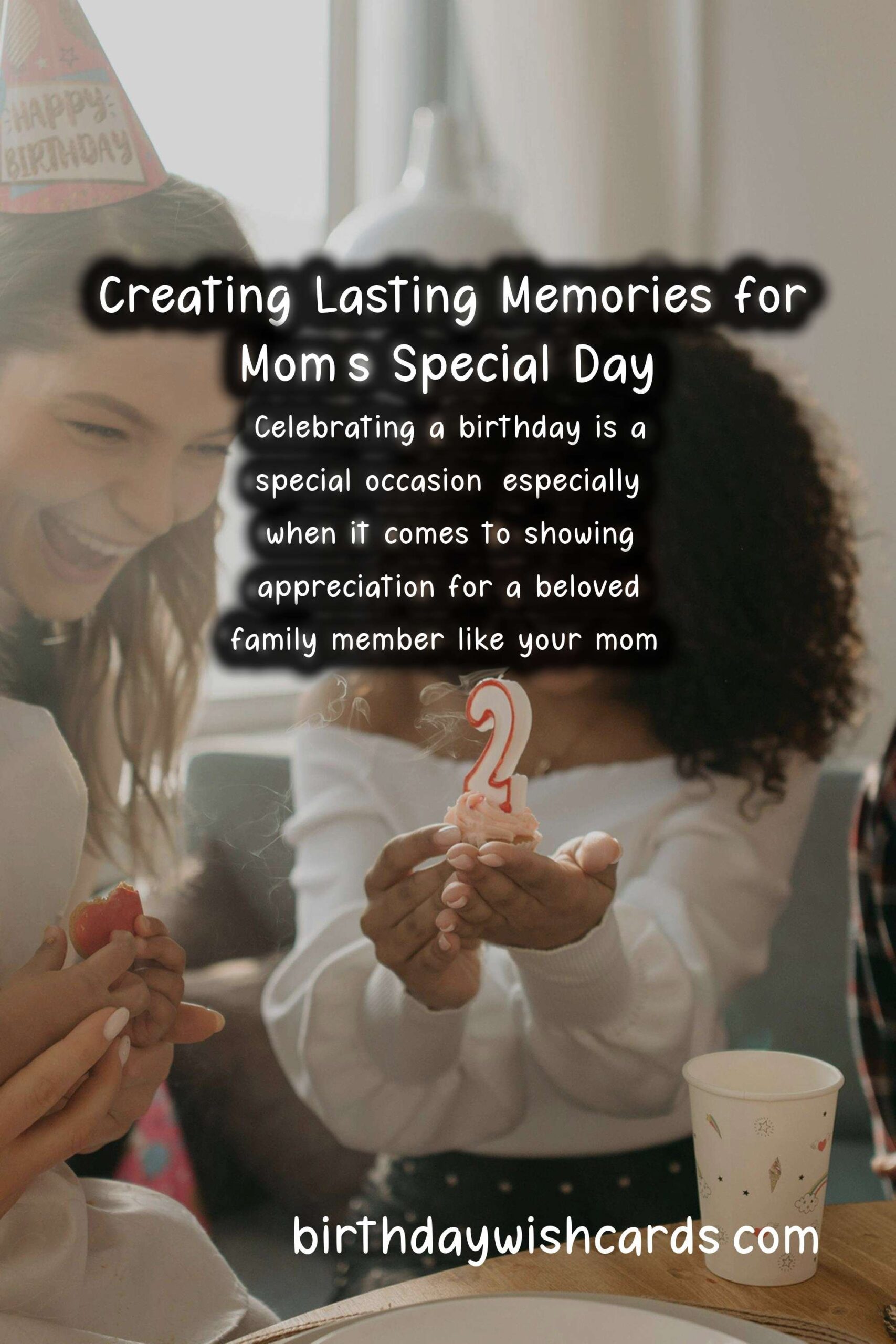 How to Celebrate a Memorable Birthday for Mom