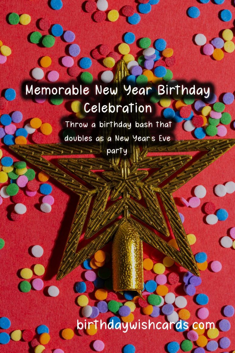 How to Celebrate a Memorable Birthday for New Year