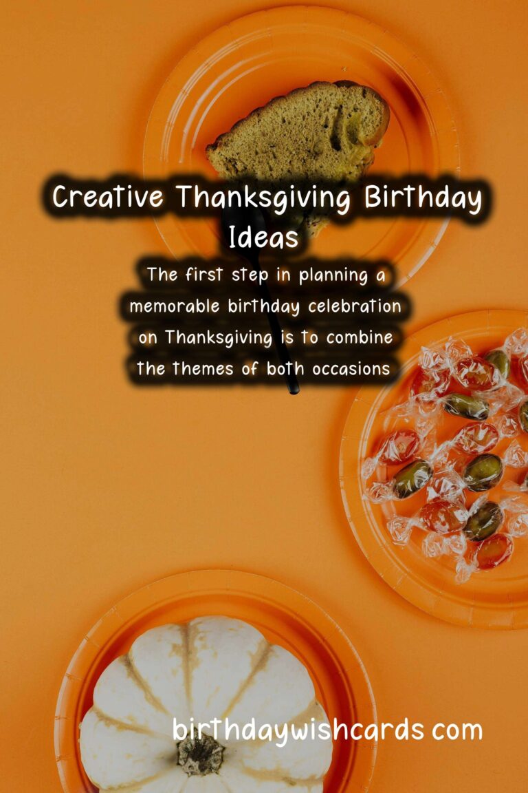 How to Celebrate a Memorable Birthday for Thanksgiving