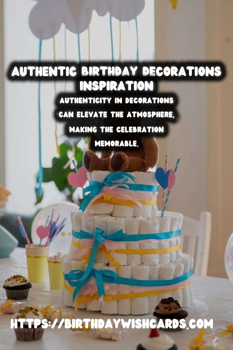 How to Create Birthday Decorations That Feel Authentic