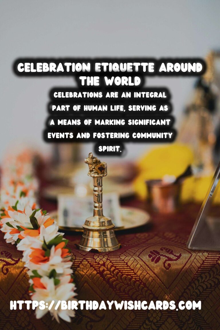 How to Create Celebration Etiquette Around the World That Everyone Will Love