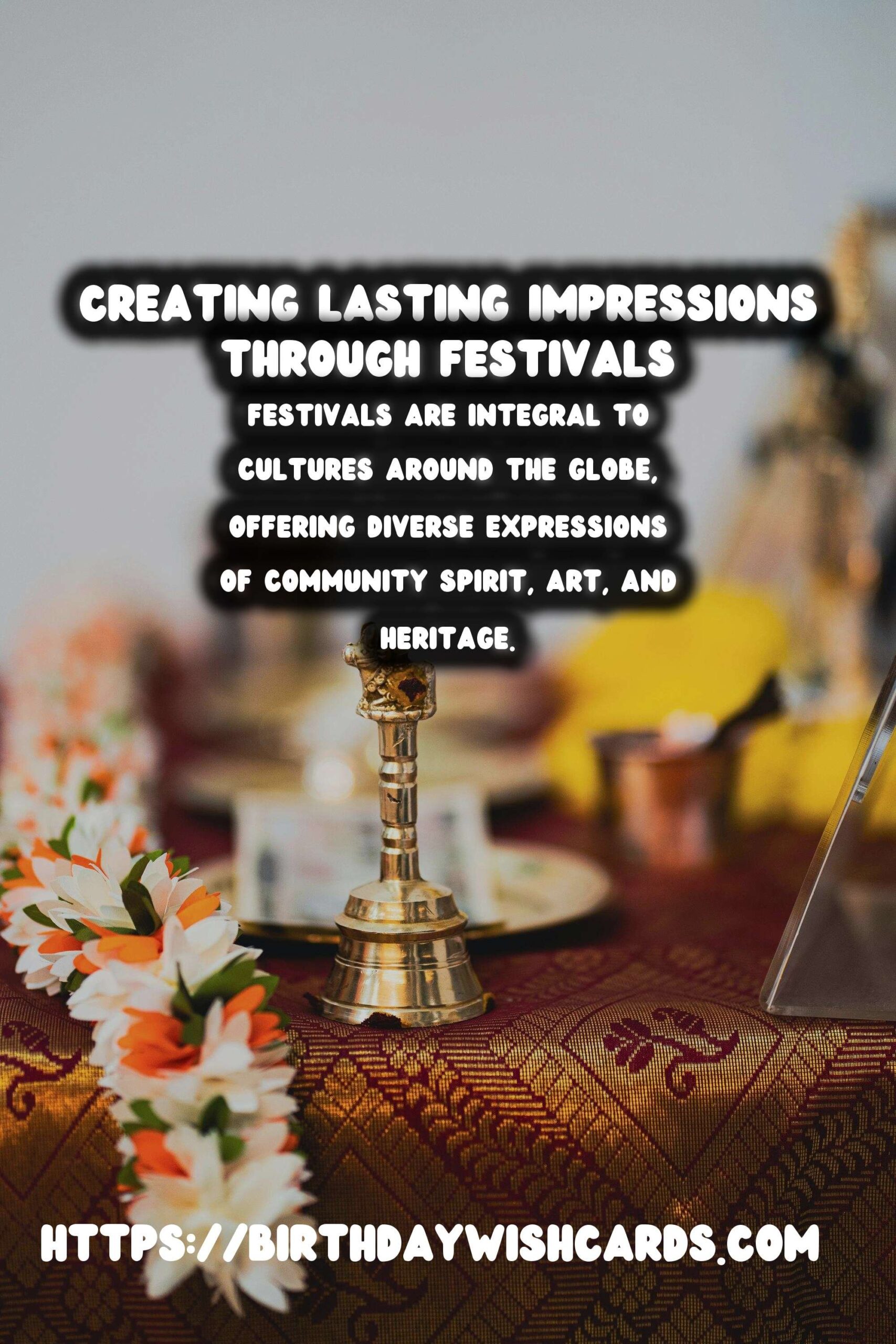 How to Create World Festival Traditions for Lasting Impressions