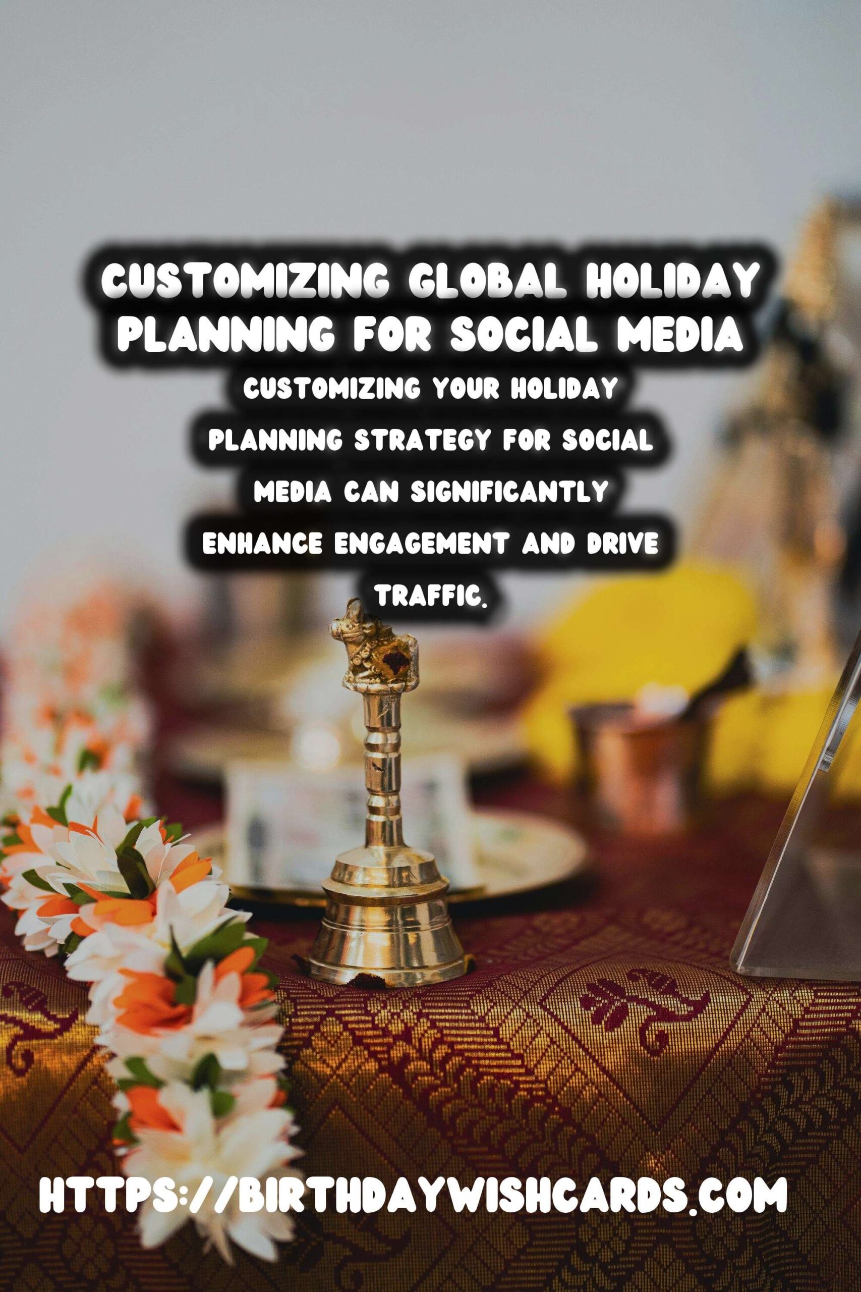 How to Customize Global Holiday Planning for Social Media