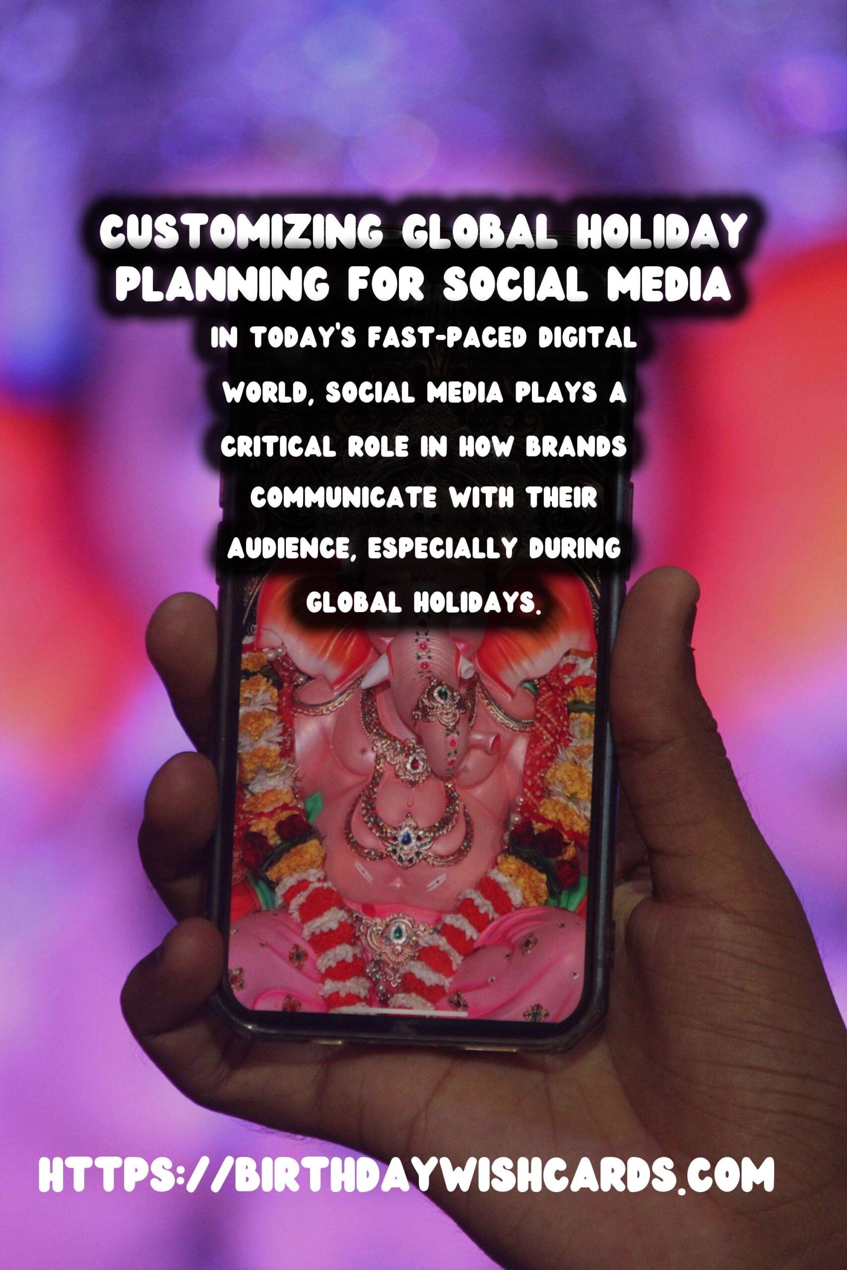 How to Customize Global Holiday Planning for Social Media