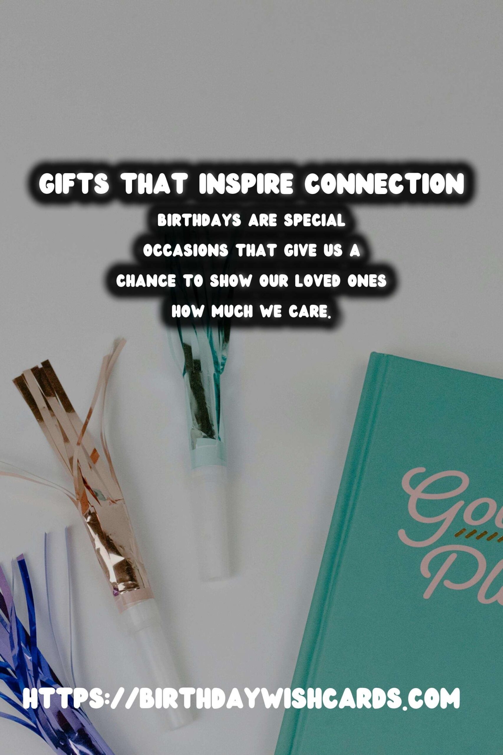 How to Design Birthday Gift Ideas That Inspire Connection