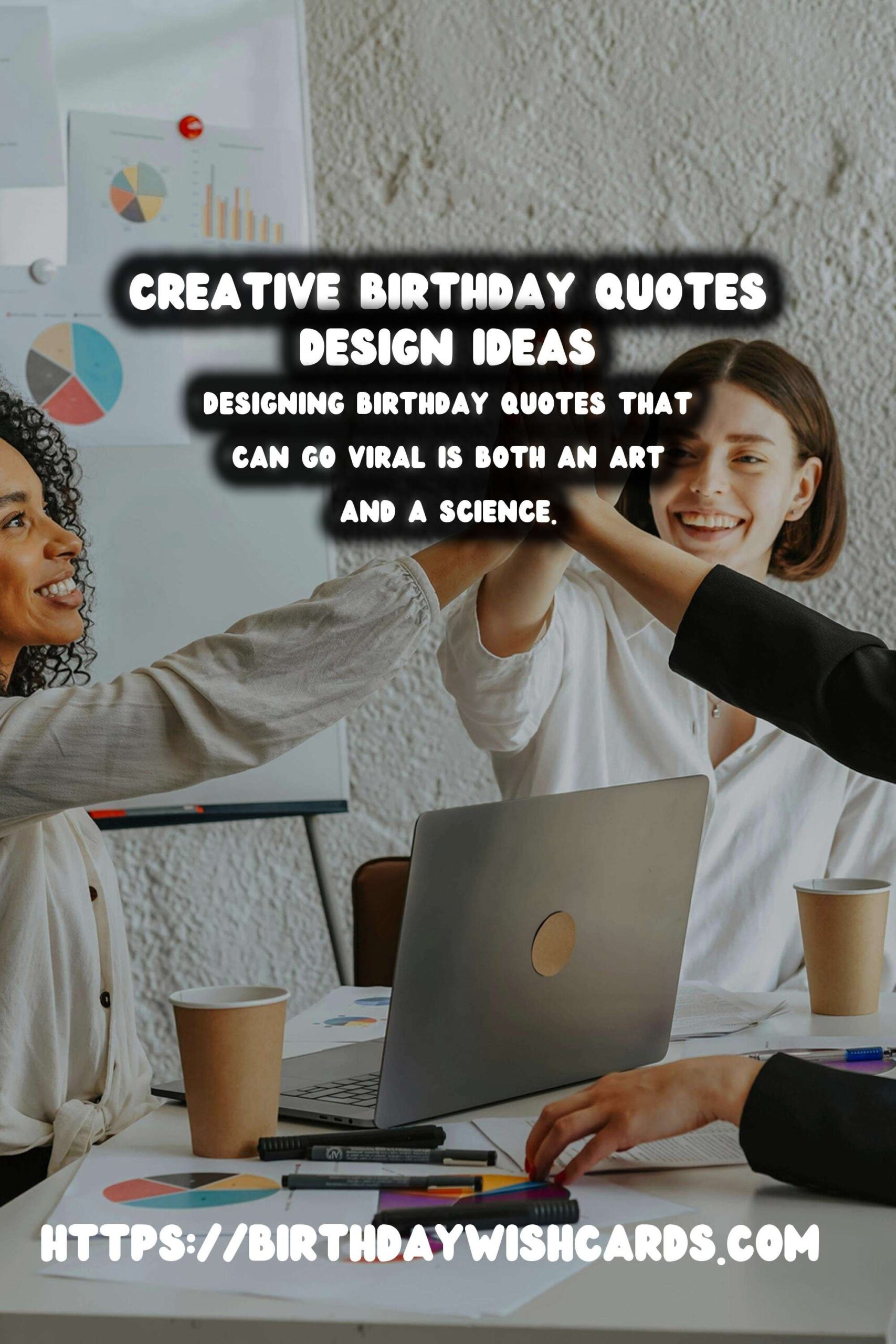 How to Design Birthday Quotes That Go Viral