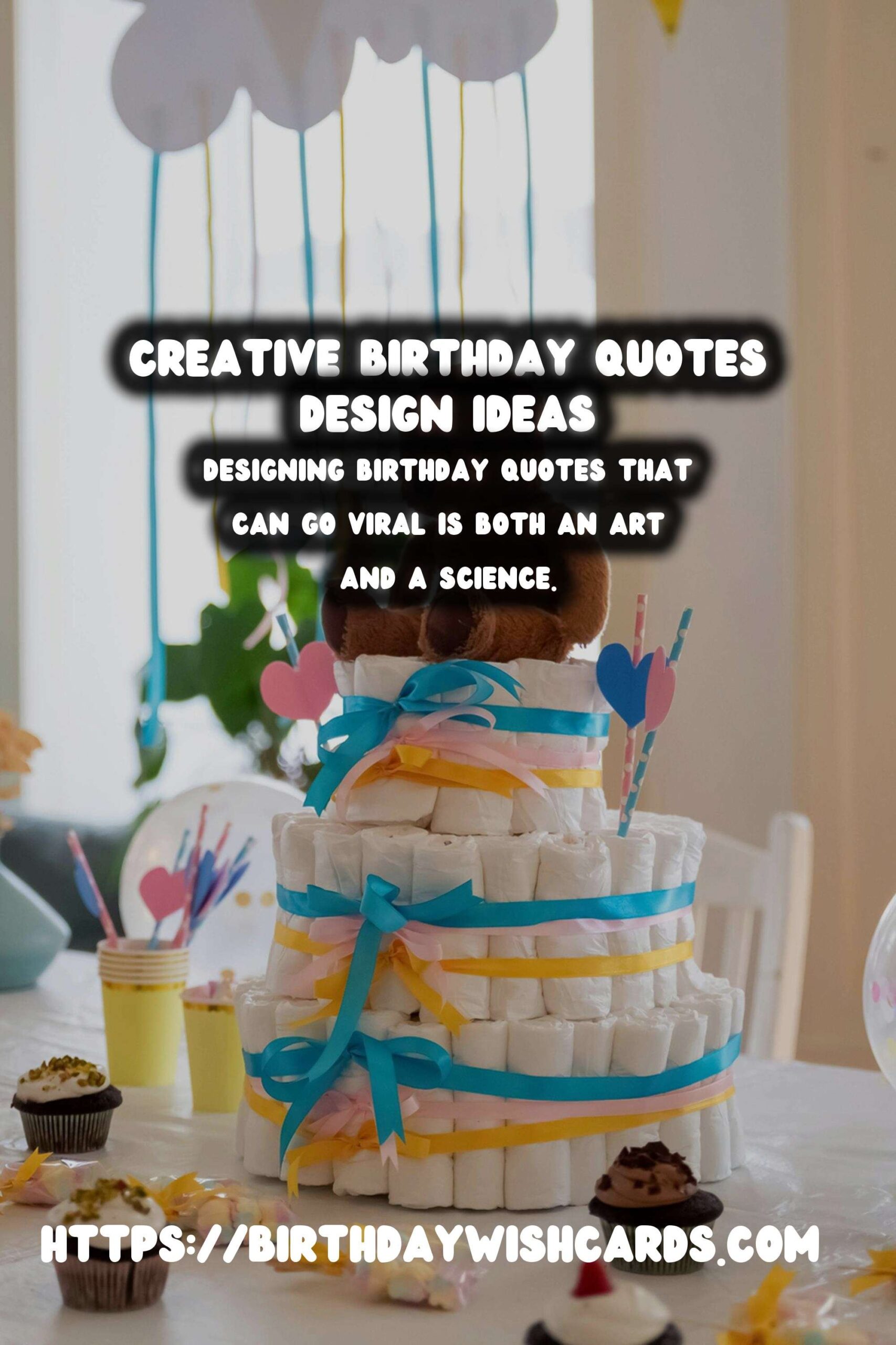 How to Design Birthday Quotes That Go Viral