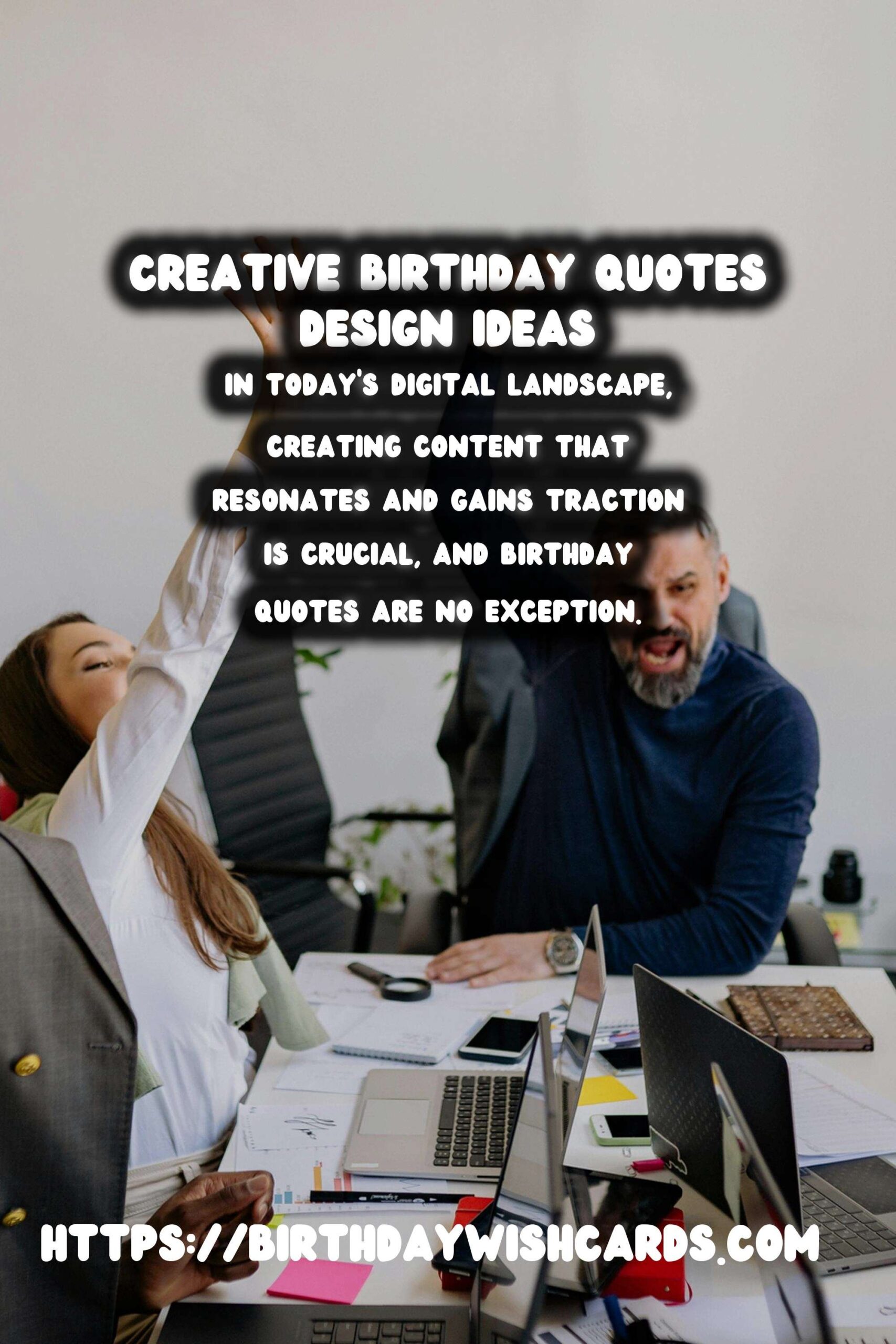 How to Design Birthday Quotes That Go Viral