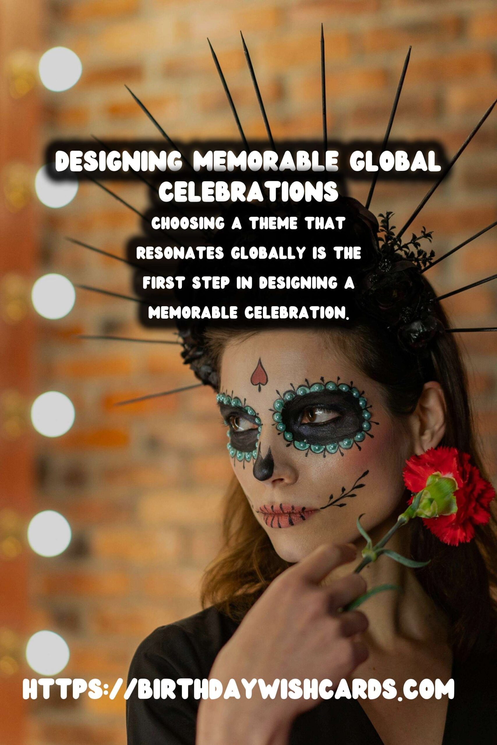 How to Design Global Celebration Ideas That Make Memories