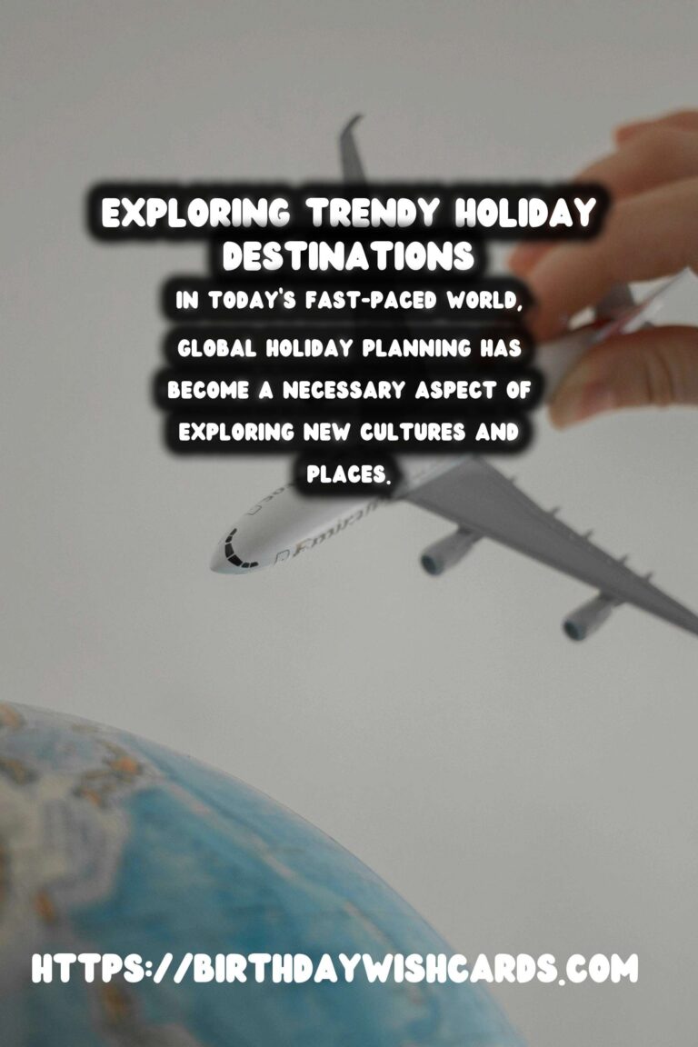 How to Design Global Holiday Planning That Are Trendy