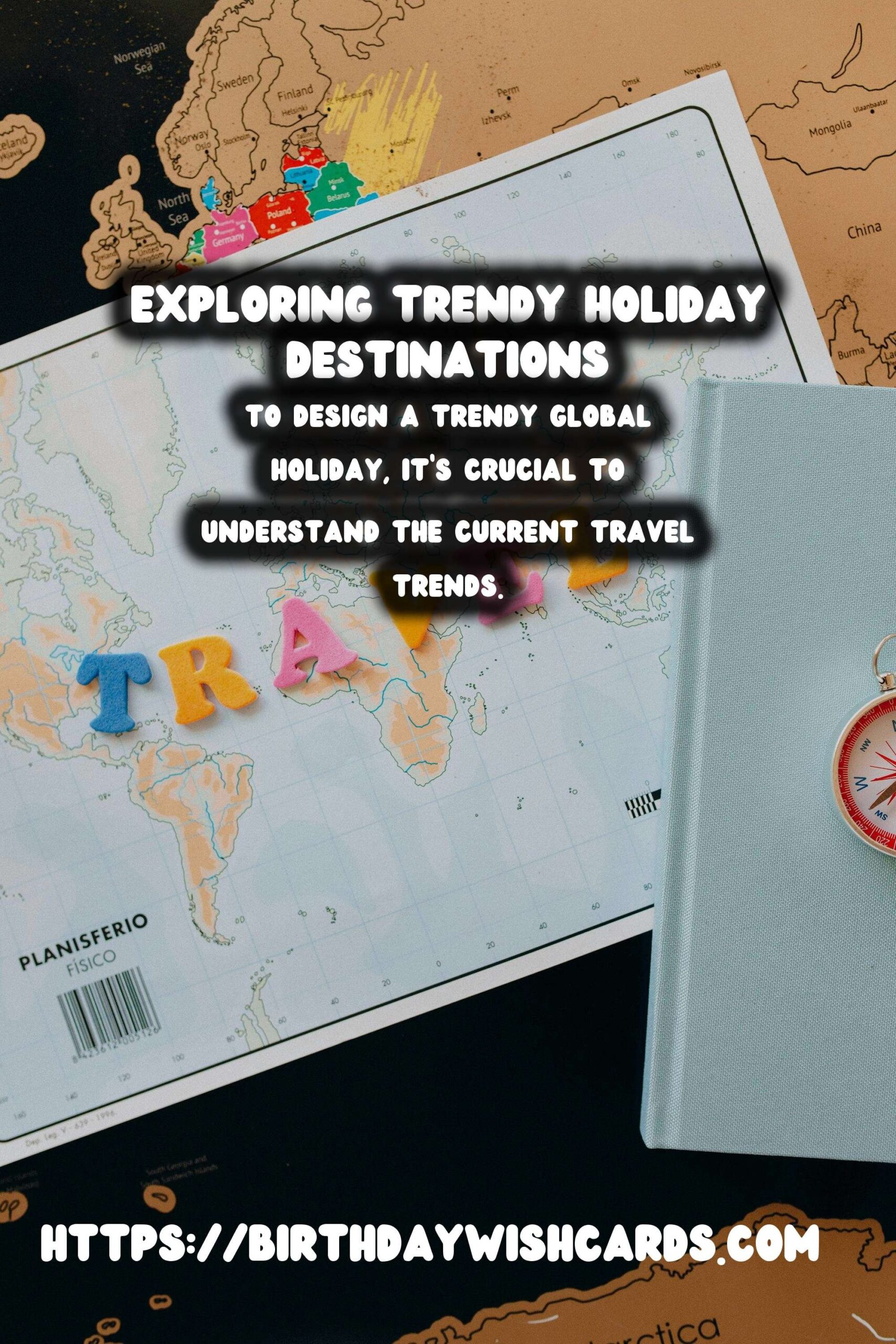 How to Design Global Holiday Planning That Are Trendy