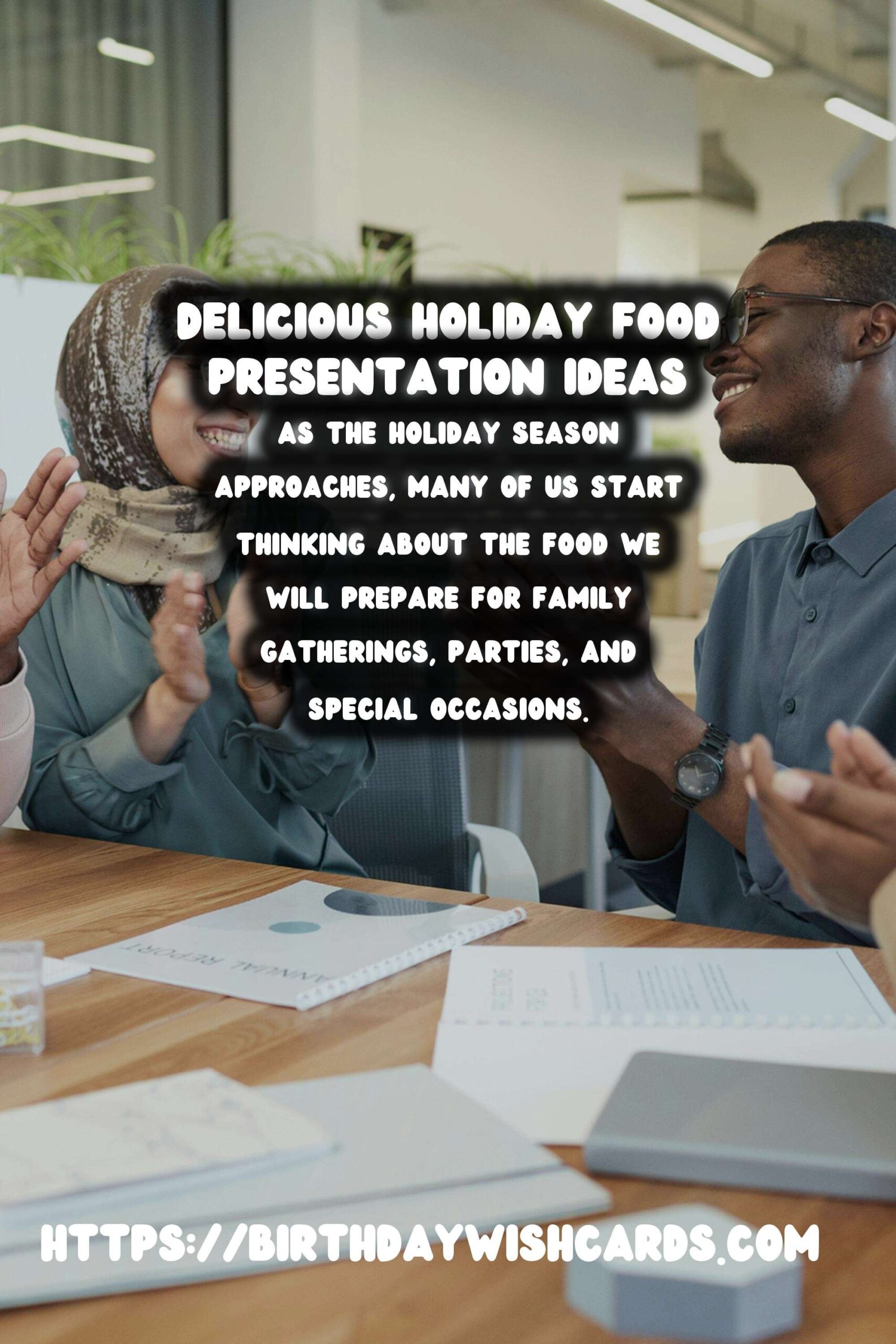 How to Design Holiday Food Ideas For Lasting Impressions