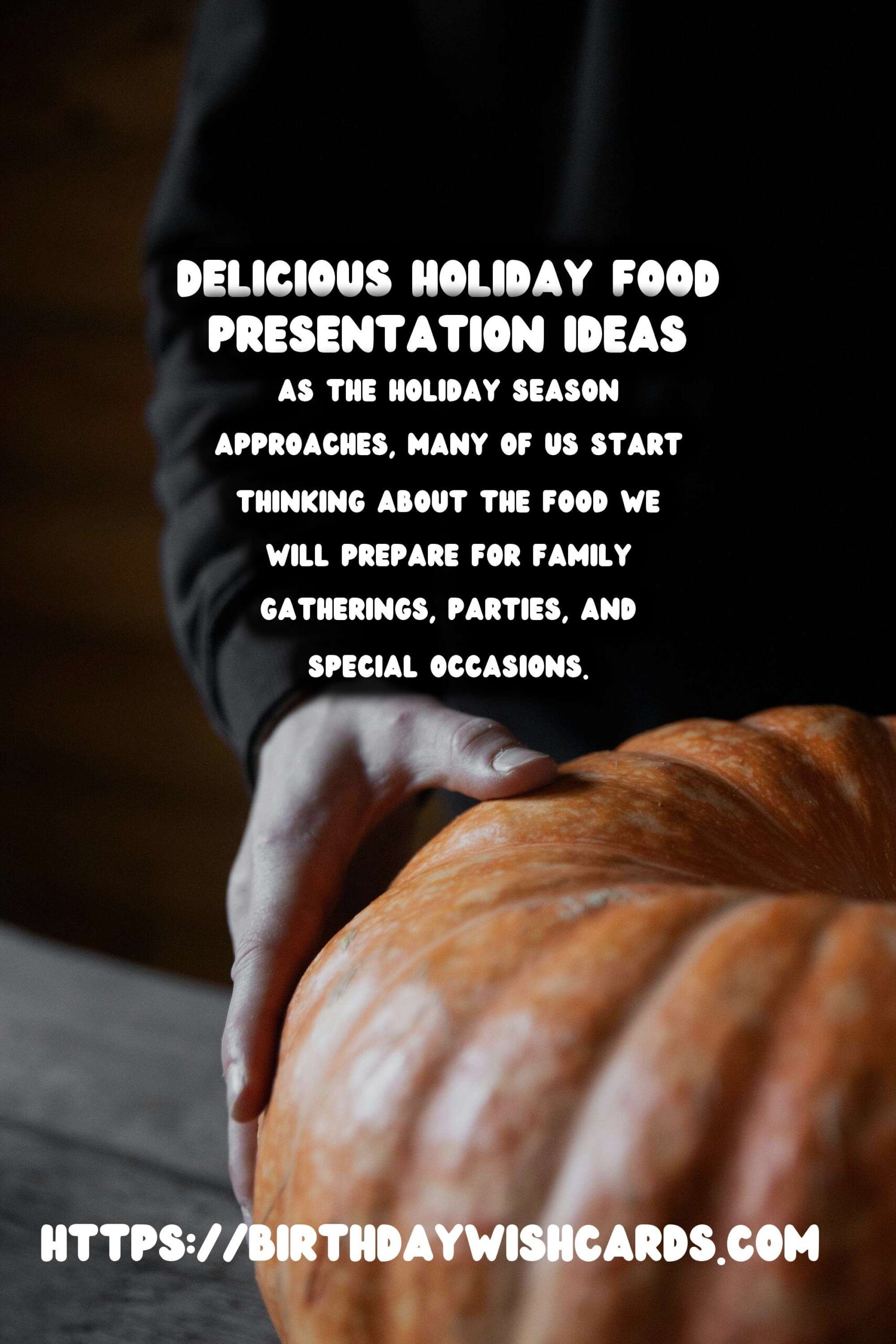 How to Design Holiday Food Ideas For Lasting Impressions
