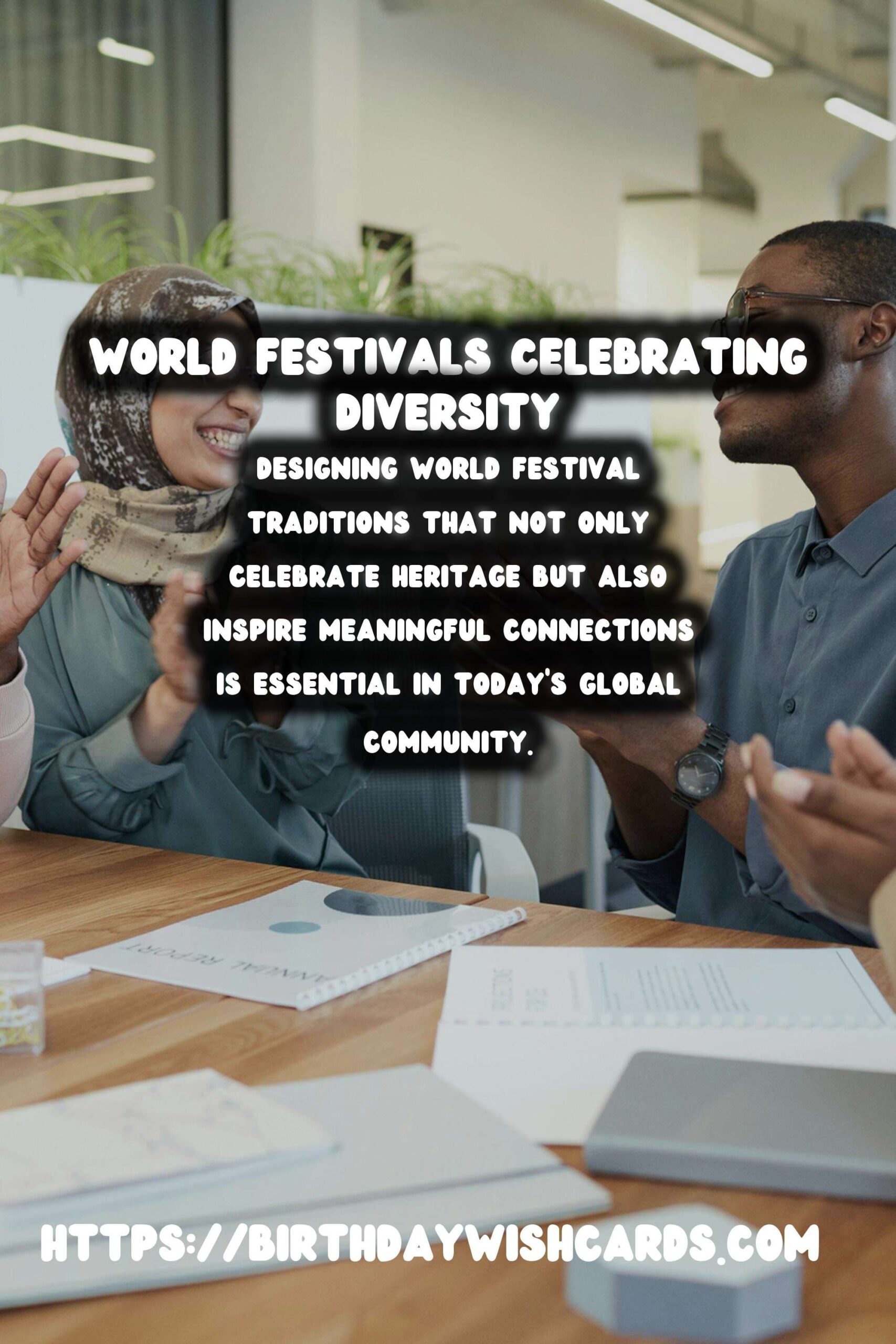How to Design World Festival Traditions That Inspire Connection