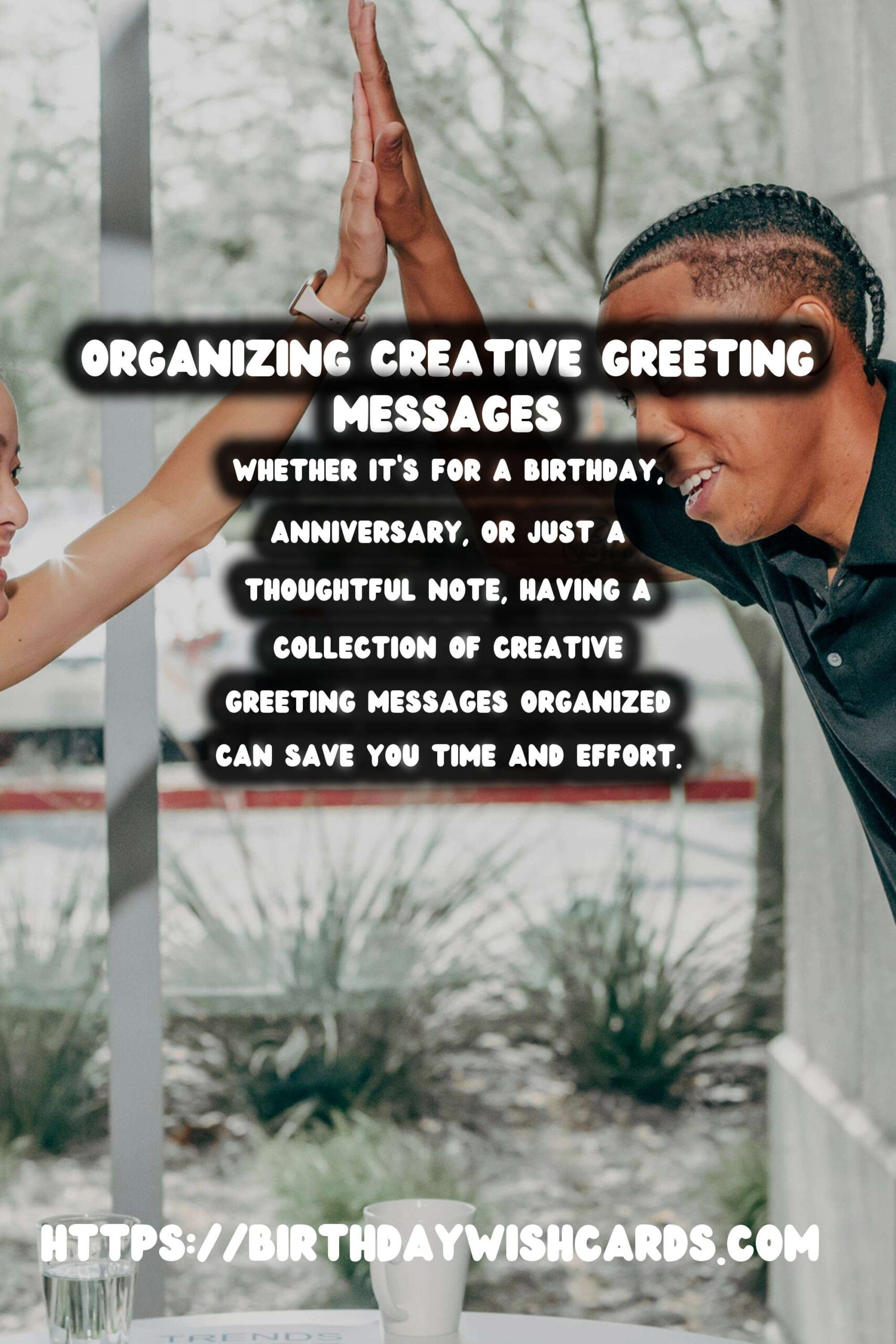 How to Organize Creative Greeting Messages You’ll Love