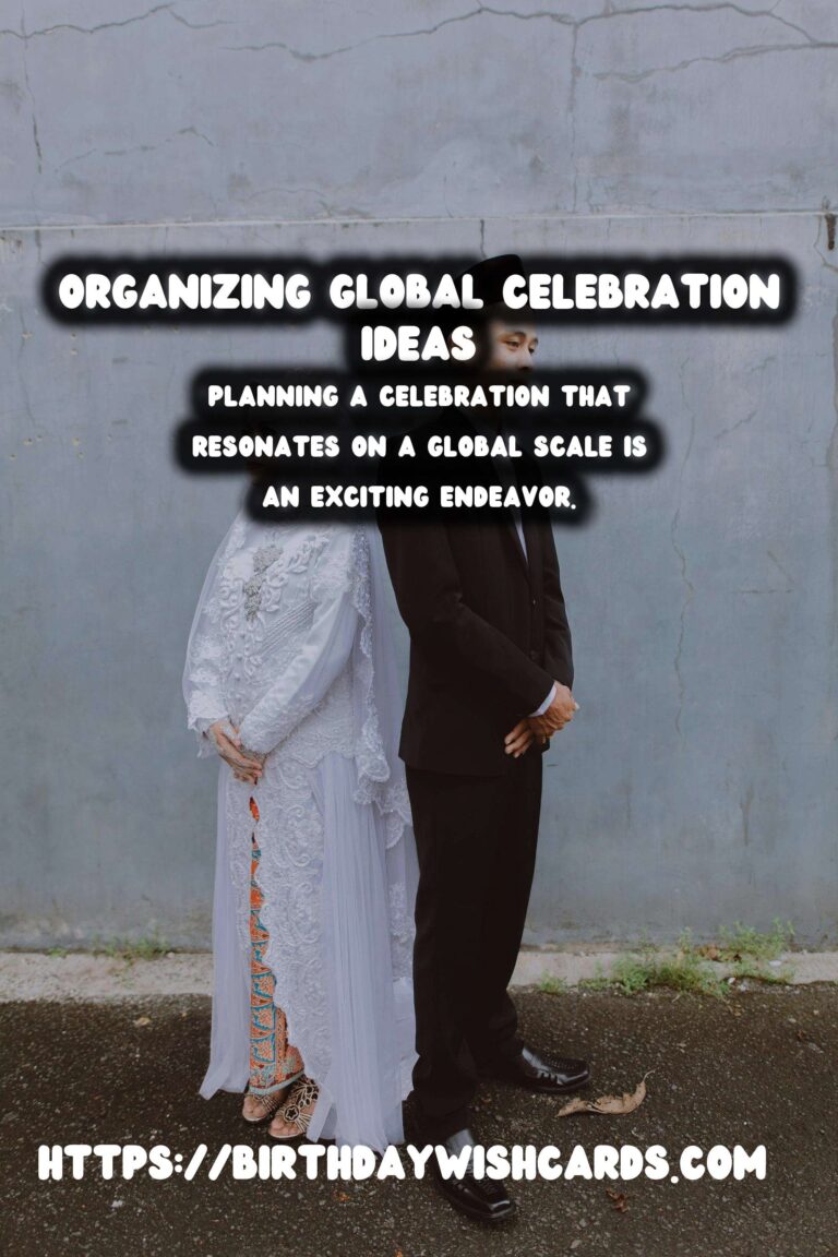 How to Organize Global Celebration Ideas for Every Budget