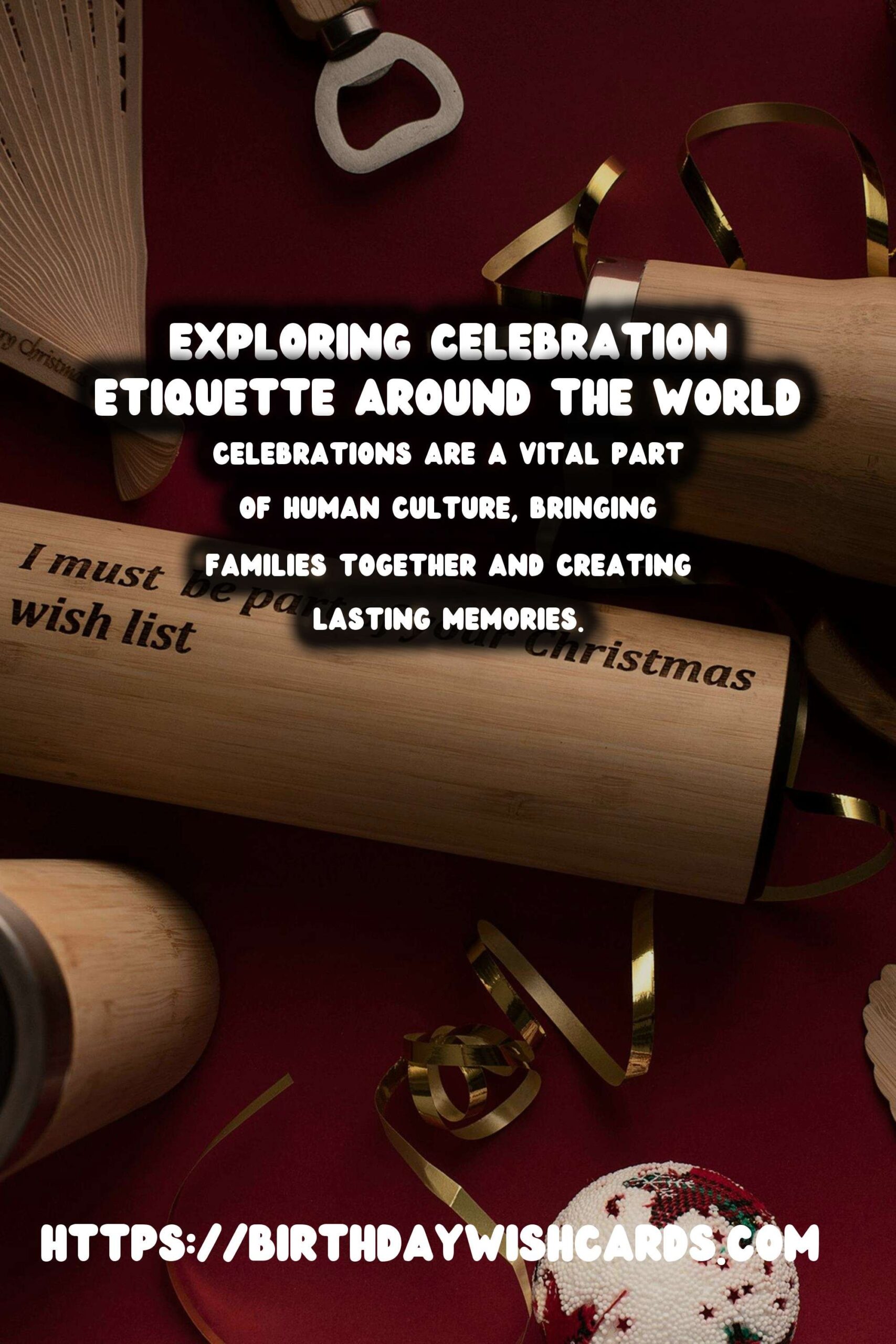 How to Personalize Celebration Etiquette Around the World For the Whole Family
