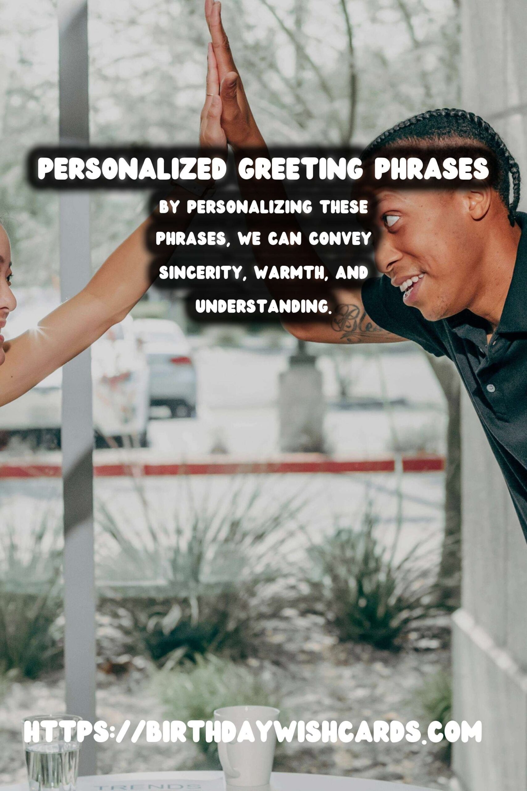 How to Personalize Meaningful Greeting Phrases to Try This Year