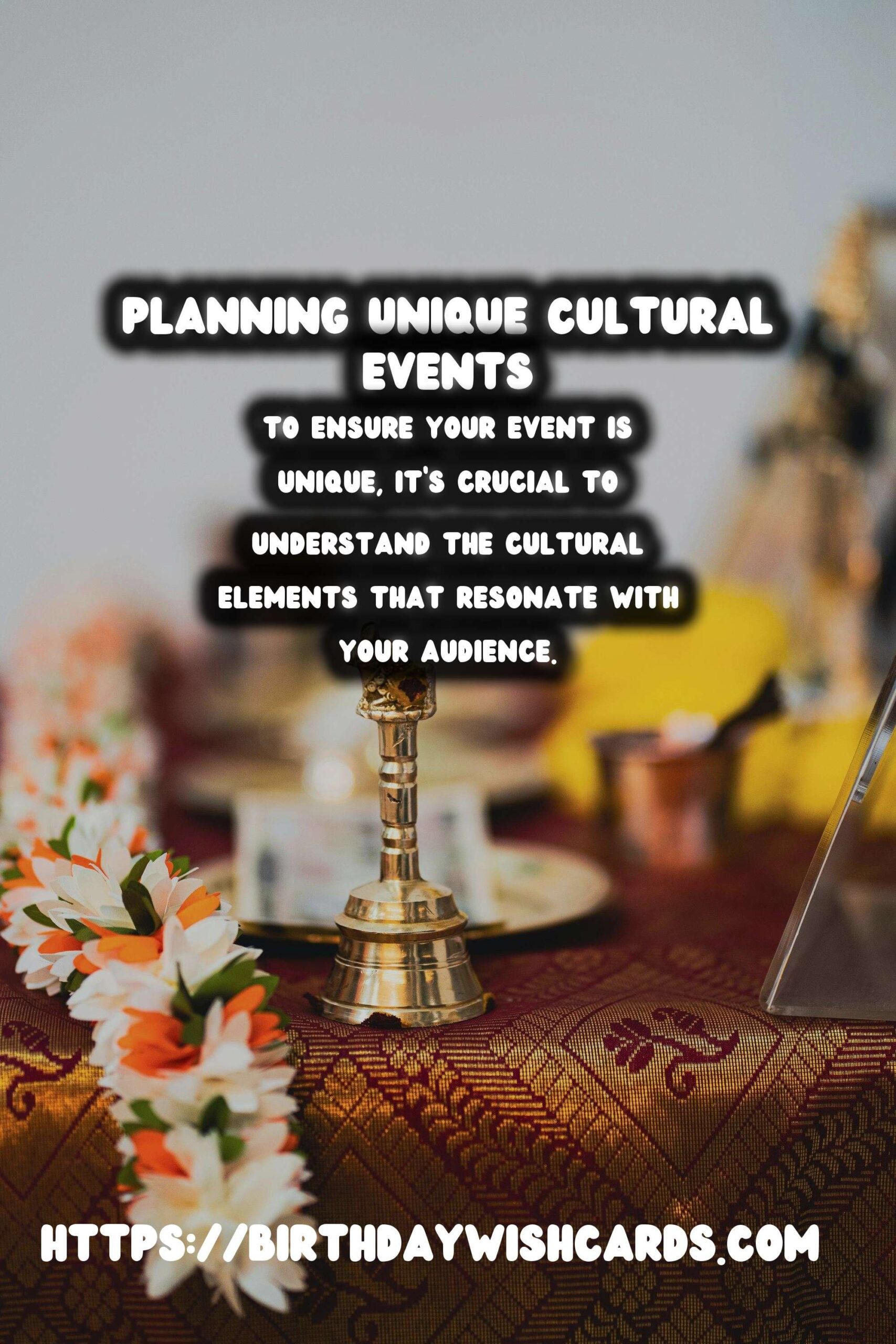 How to Plan Cultural Events That Are Unique