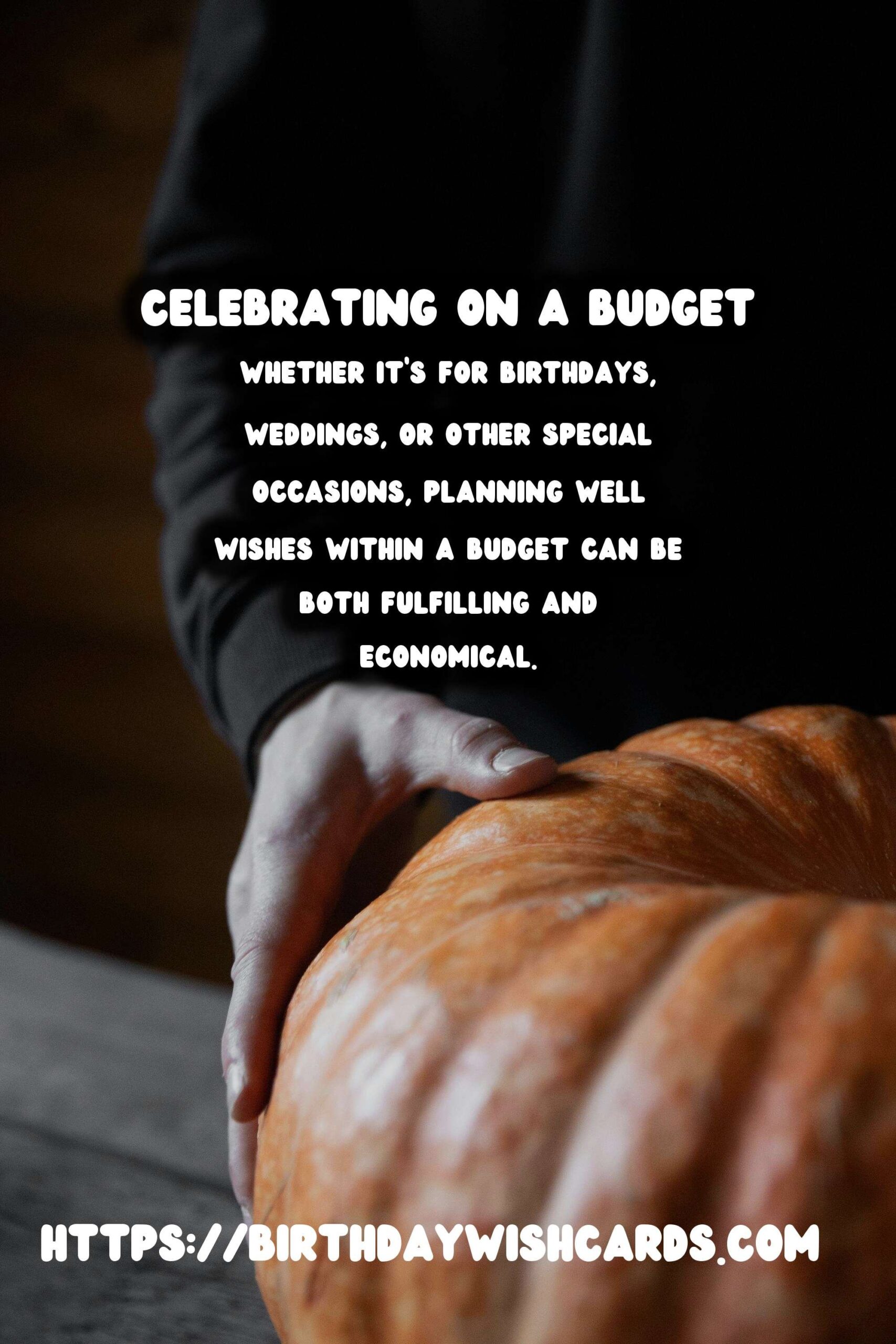 How to Plan Well Wishes On a Budget