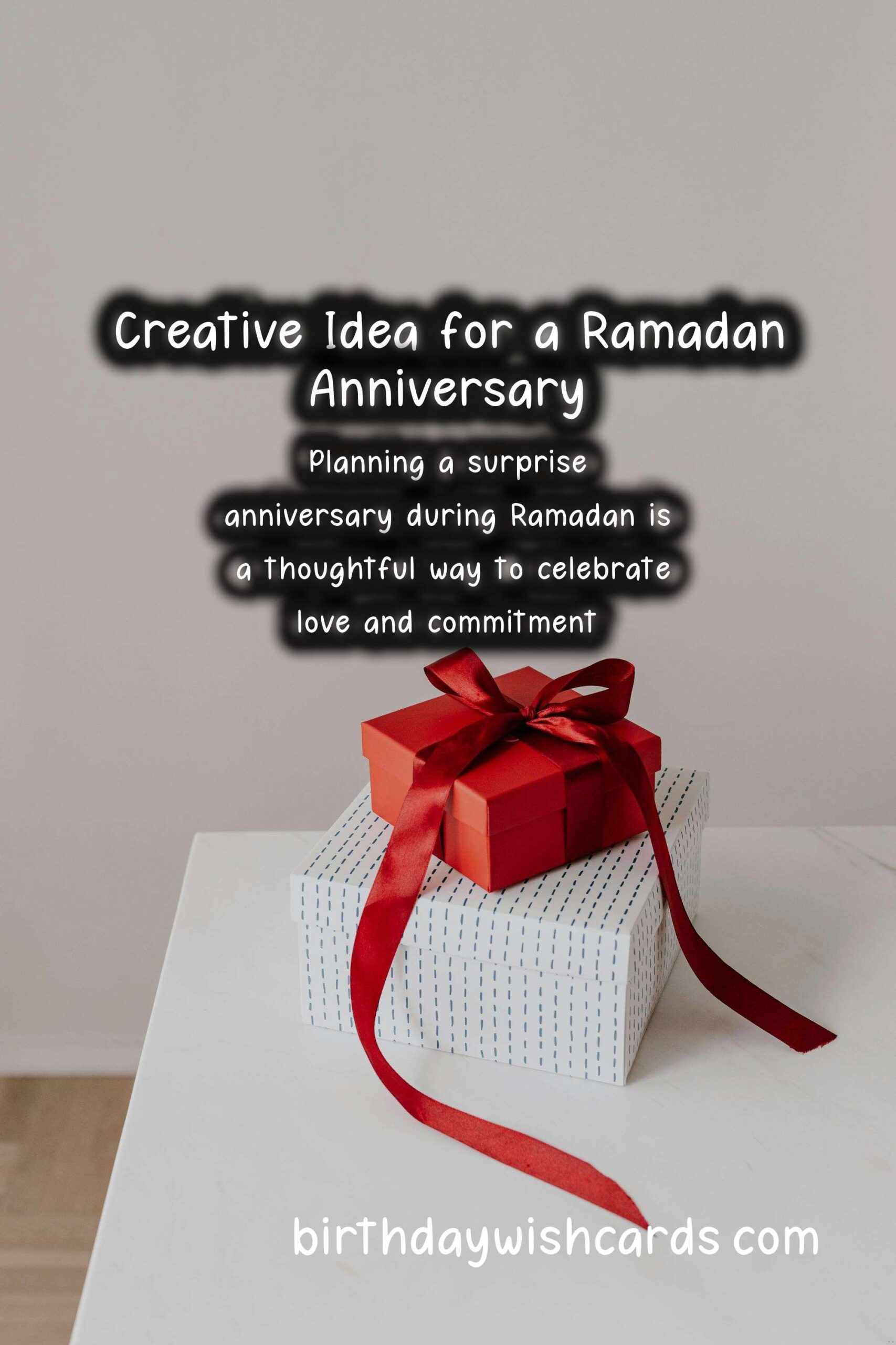 How to Plan a Surprise Anniversary for Ramadan