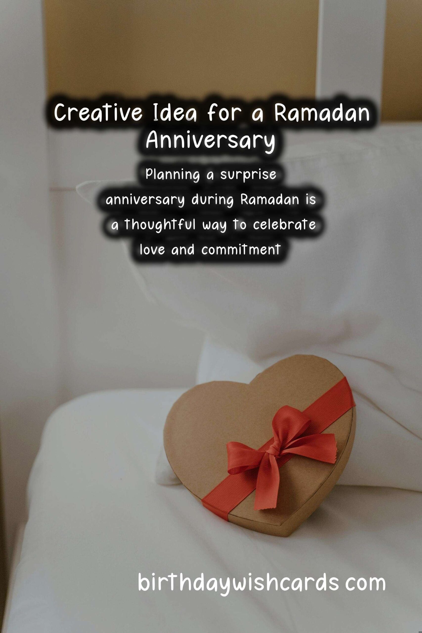 How to Plan a Surprise Anniversary for Ramadan